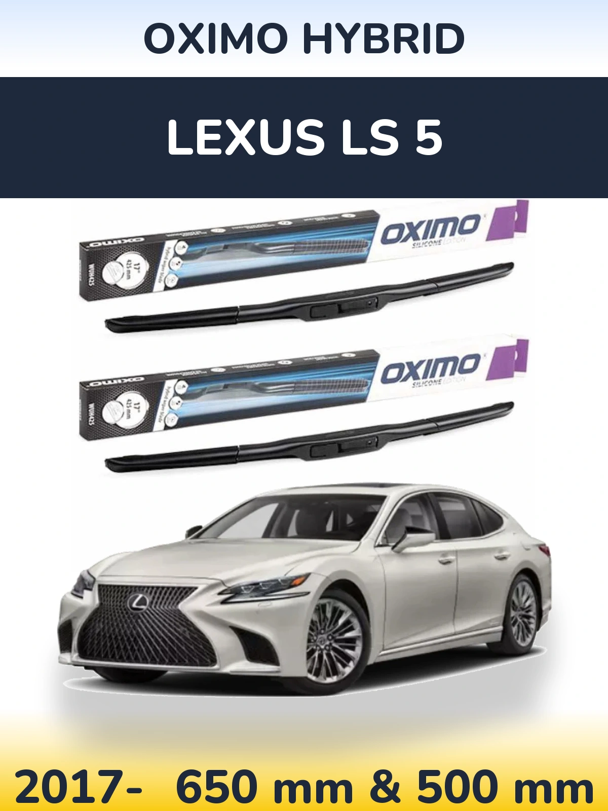 Front wiper blade set Oximo Hybrid 650 & 500 мм for Lexus LS 5 2017-2026