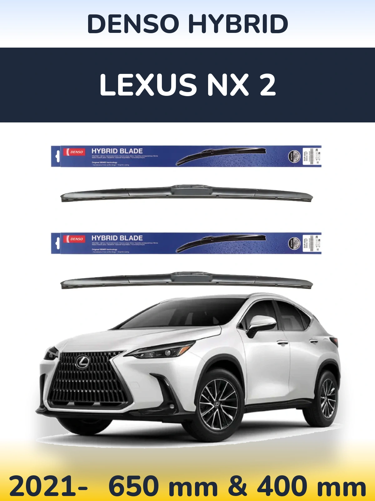 Front wiper blade set Denso Hybrid 650 & 400 mm for Lexus NX 2 2021-2026