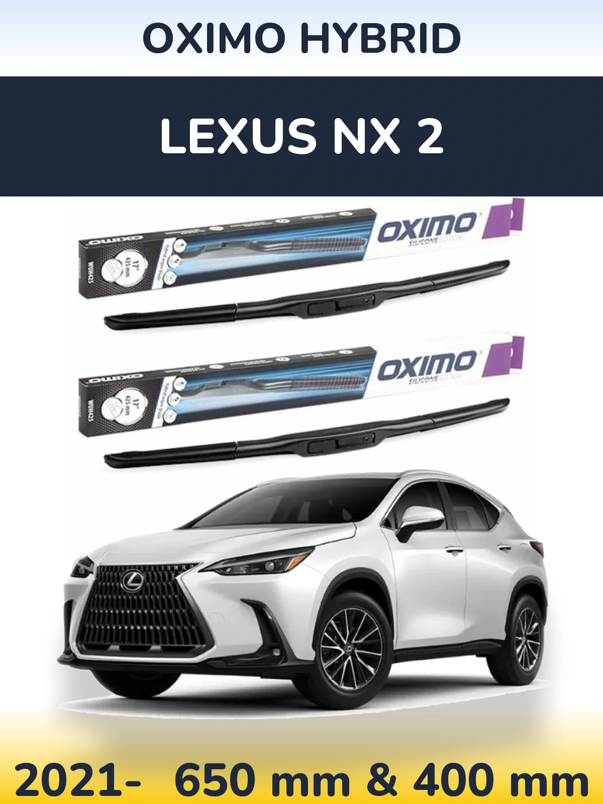 Front wiper blade set Oximo Hybrid 650 & 400 mm for Lexus NX 2 2021-2026