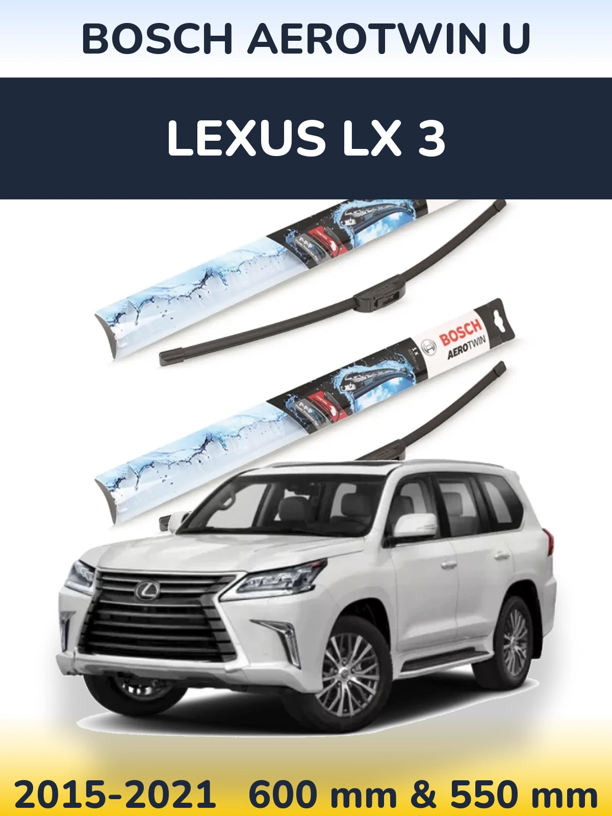 Front wiper blade set BOSCH AeroTwin U 600 & 550 мм for Lexus LX 3 2015-2021