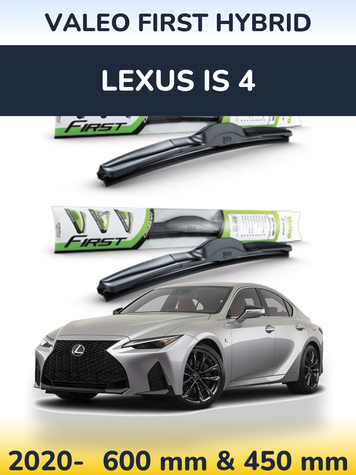 Komplet przednich wycieraczek Valeo First Hybrid 600 & 450 mm do Lexus IS 4 2020-2026