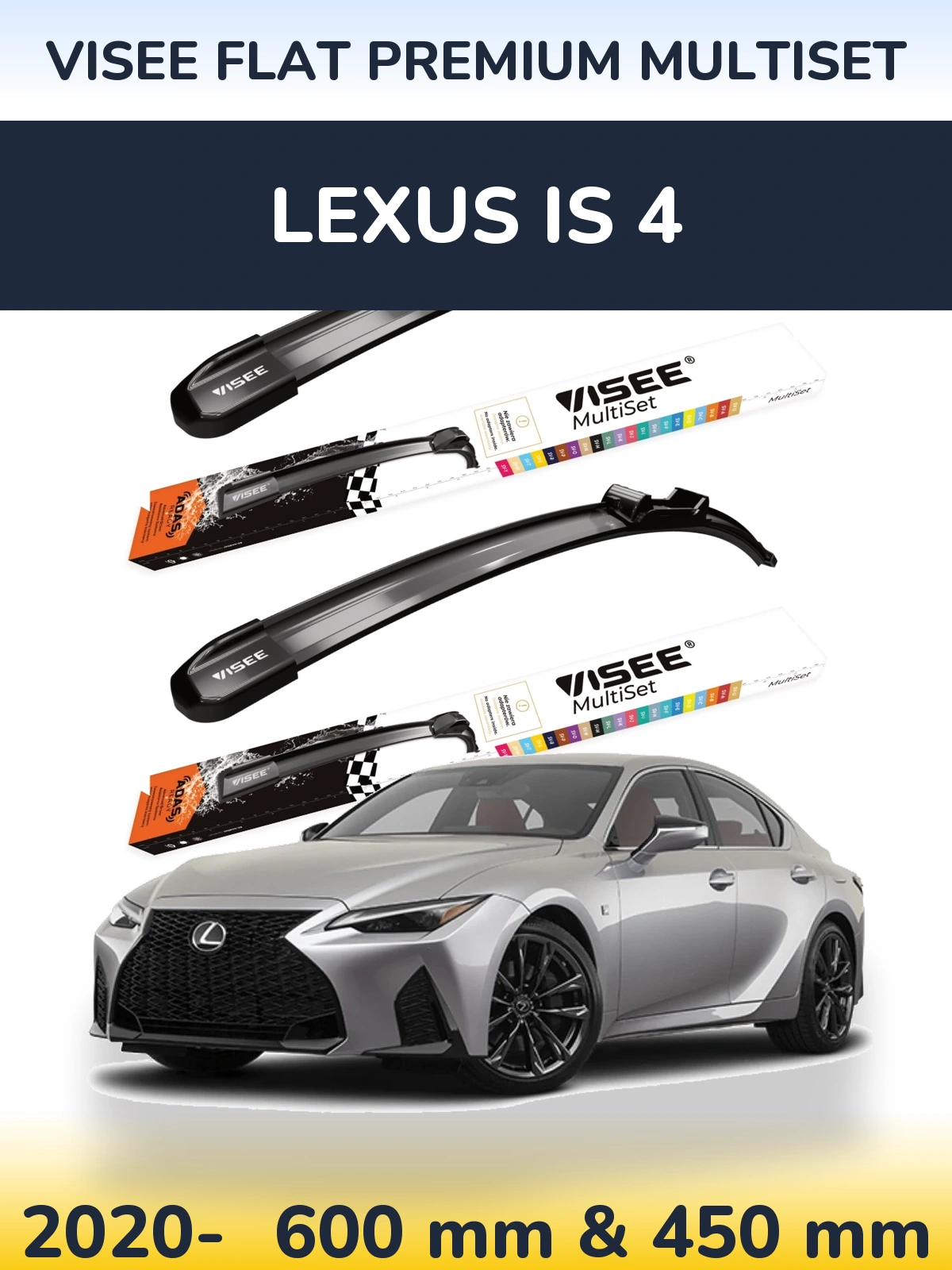 Комплект передних дворников VISEE FLAT PREMIUM MultiSet 600 & 450 мм для Lexus IS 4 2020-2026