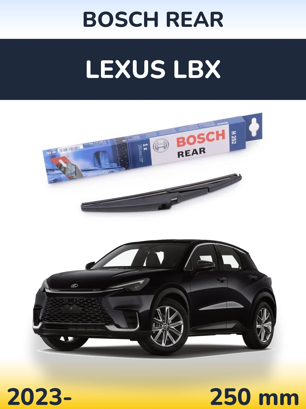Tylna wycieraczka BOSCH Rear 250 mm do Lexus LBX 2023-2026