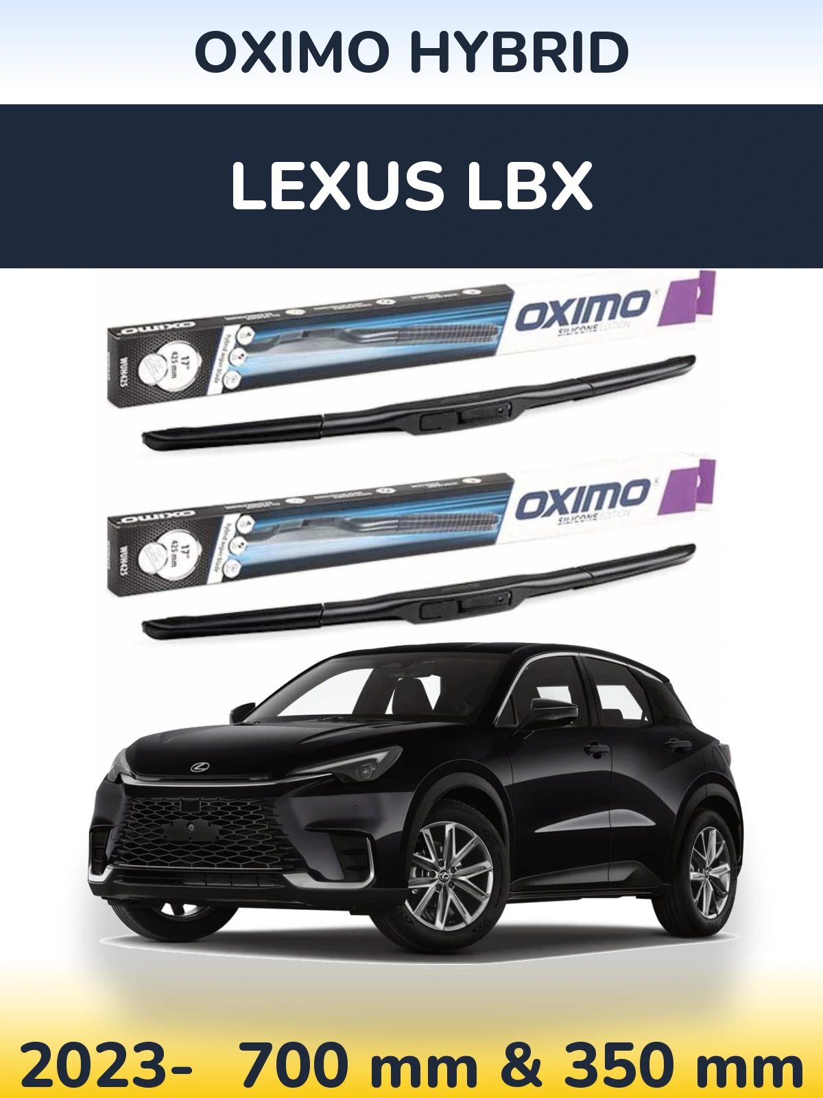 Komplet przednich wycieraczek Oximo Hybrid 700 & 350 mm do Lexus LBX 2023-2026