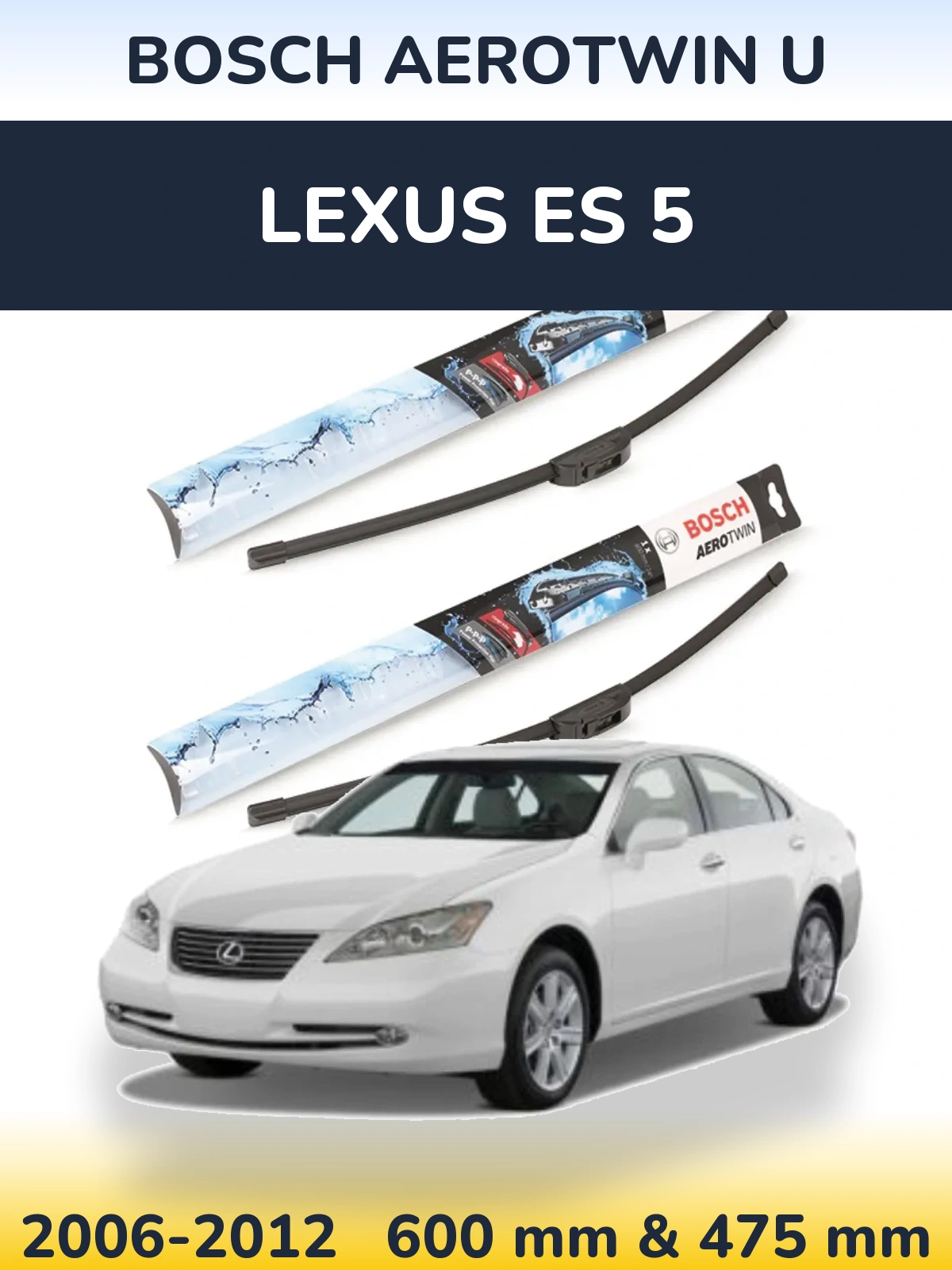 Front wiper blade set BOSCH AeroTwin U 600 & 475 mm for Lexus ES 5 2006-2012