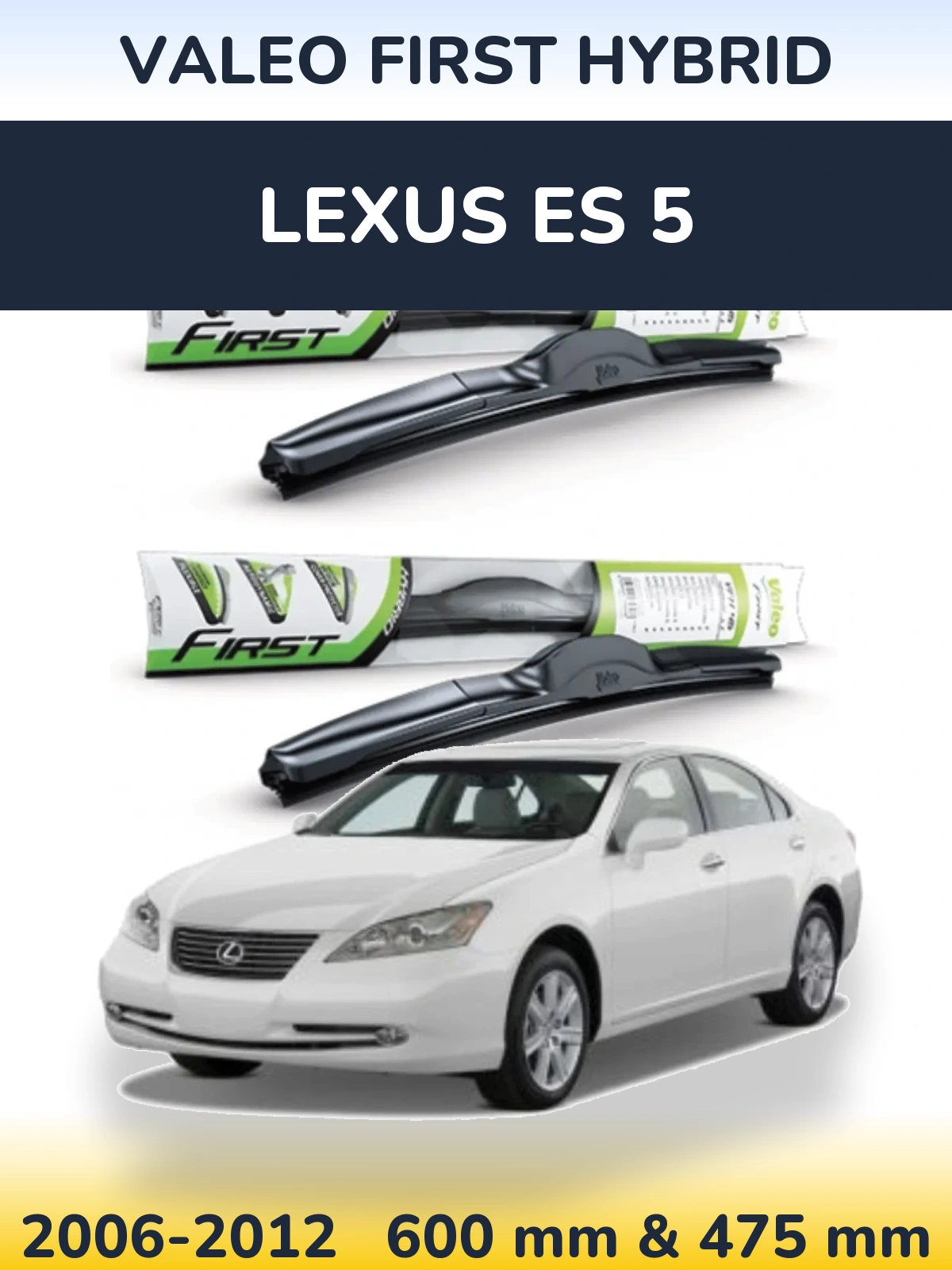 Front wiper blade set Valeo First Hybrid 600 & 475 мм for Lexus ES 5 2006-2012