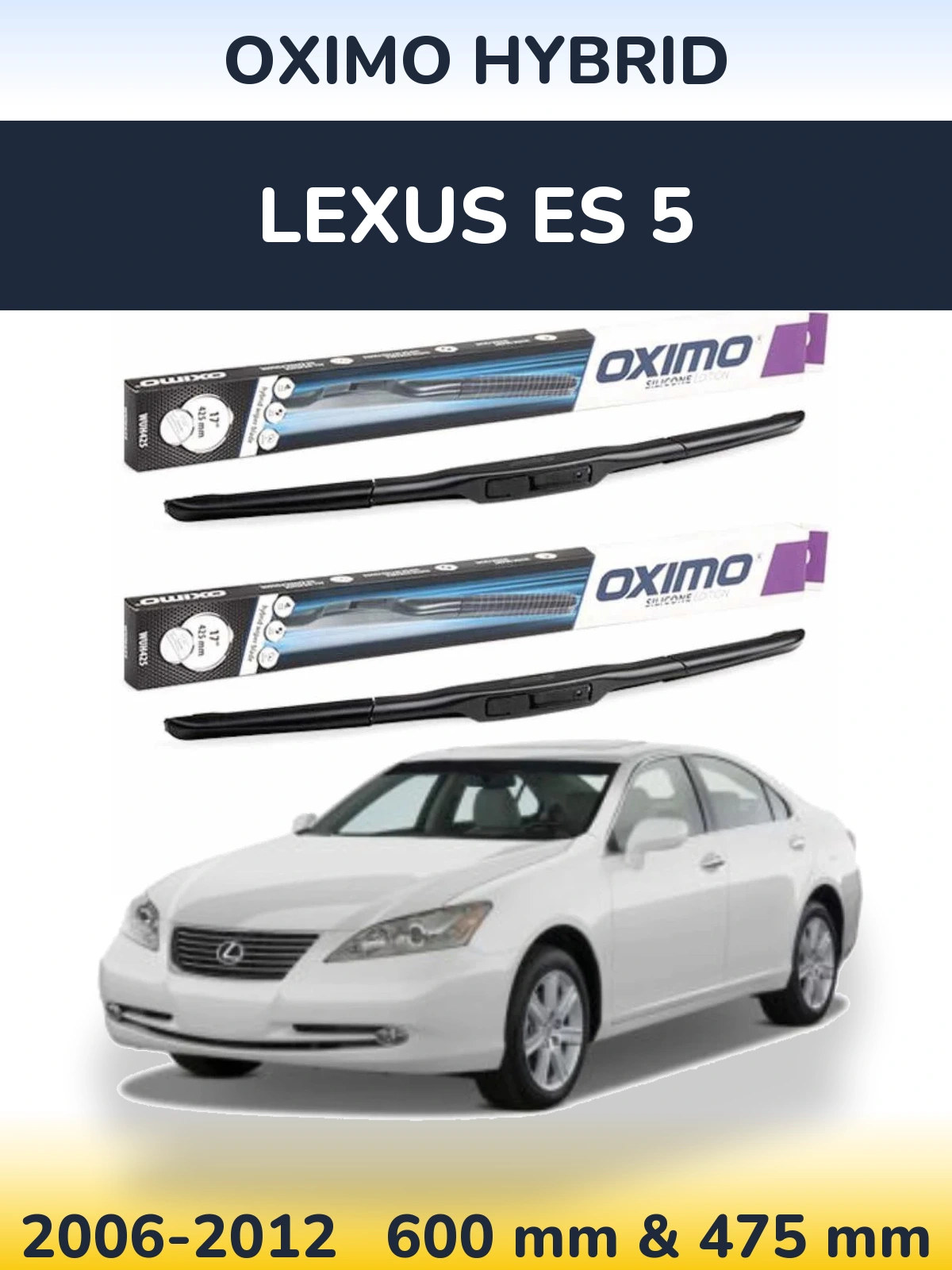 Front wiper blade set Oximo Hybrid 600 & 475 мм for Lexus ES 5 2006-2012