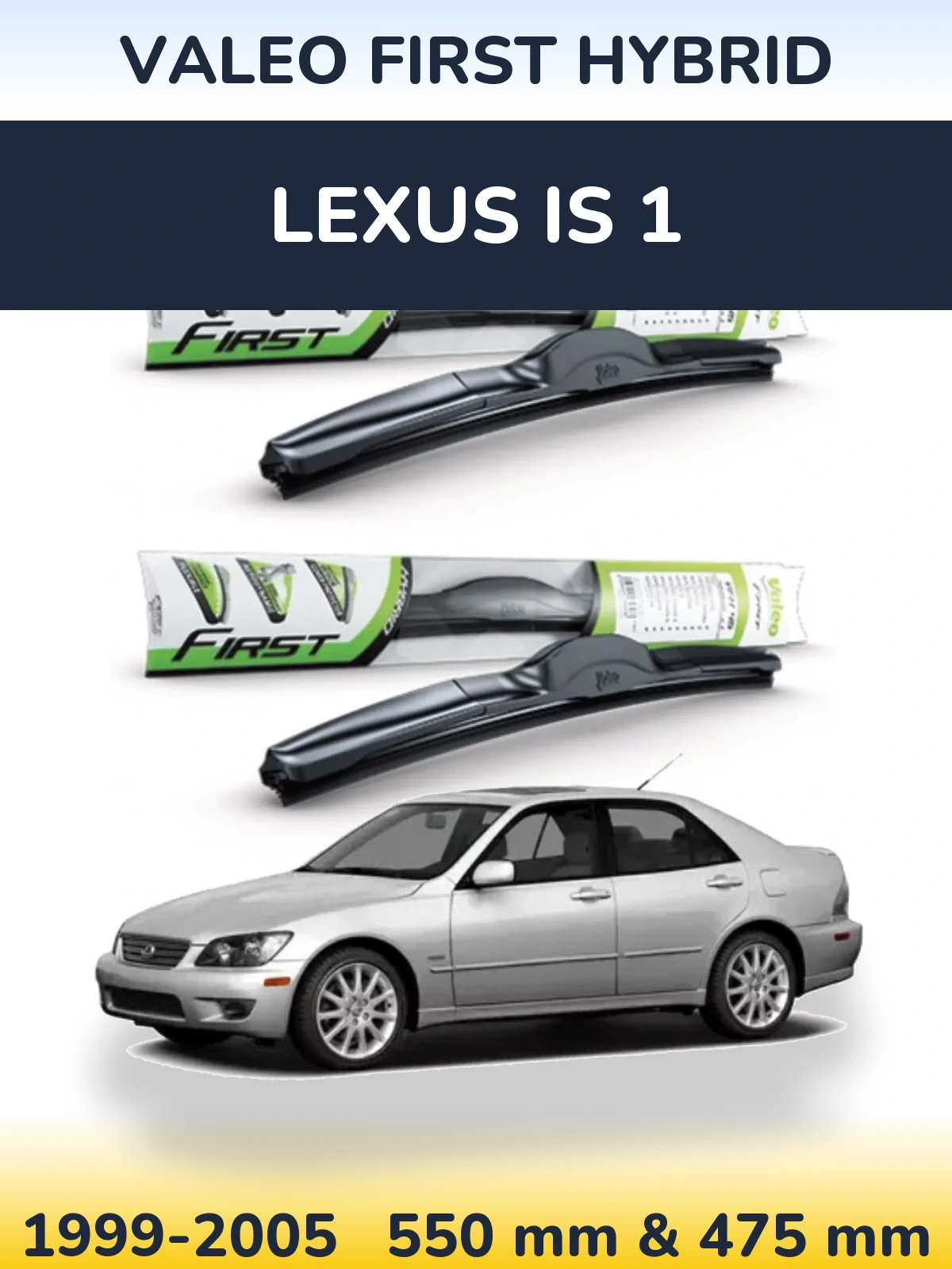 Front wiper blade set Valeo First Hybrid 550 & 475 мм for Lexus IS 1 1999-2005