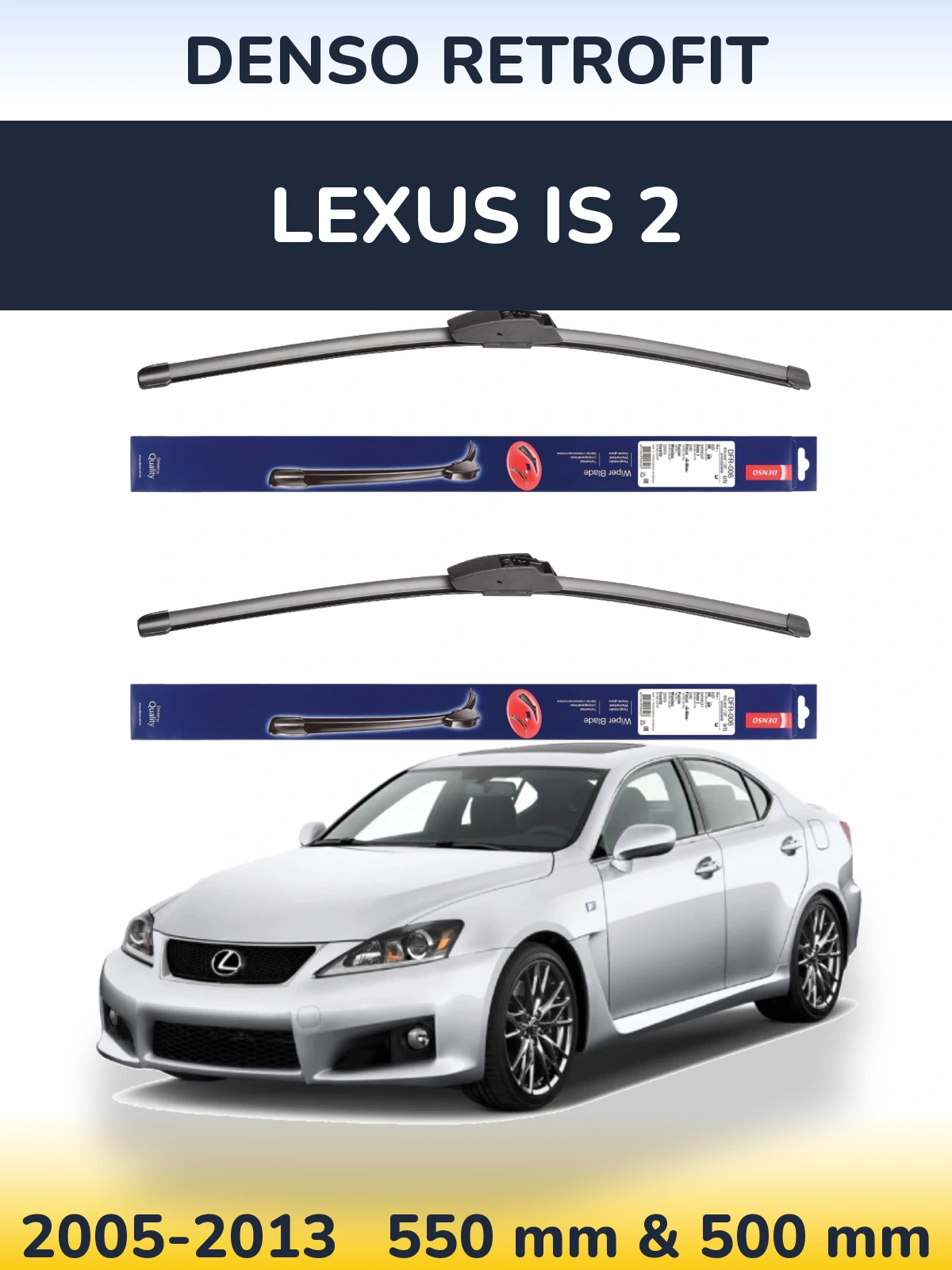 Front wiper blade set Denso Retrofit 550 & 500 мм for Lexus IS 2 2005-2013