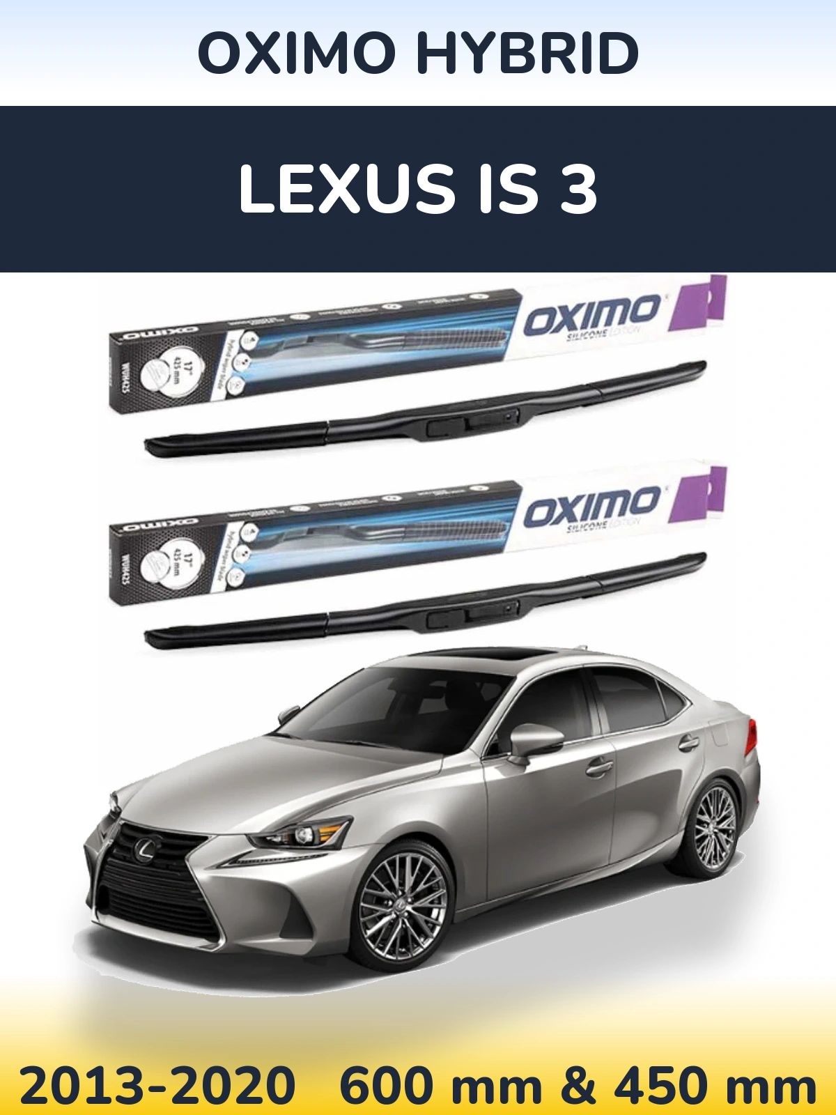 Комплект передних дворников Oximo Hybrid 600 & 450 мм для Lexus IS 3 2013-2020