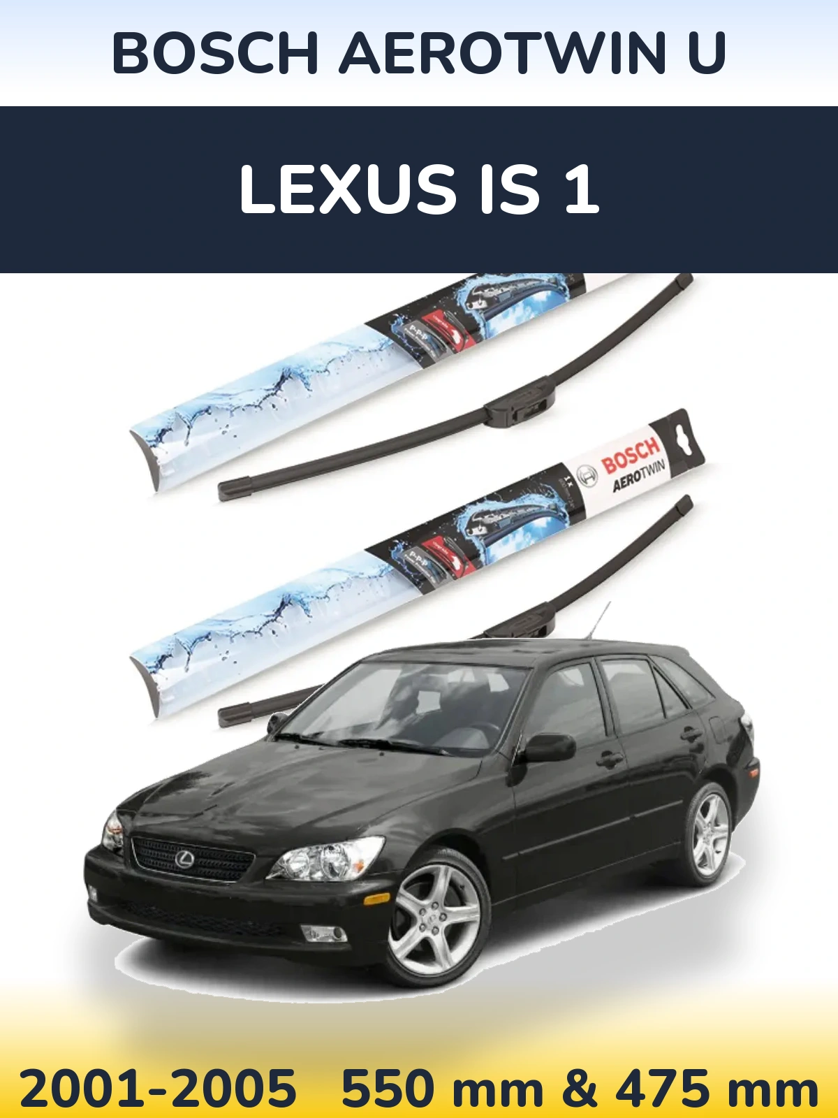 Комплект передних дворников BOSCH AeroTwin U 550 & 475 мм для Lexus IS 1 2001-2005