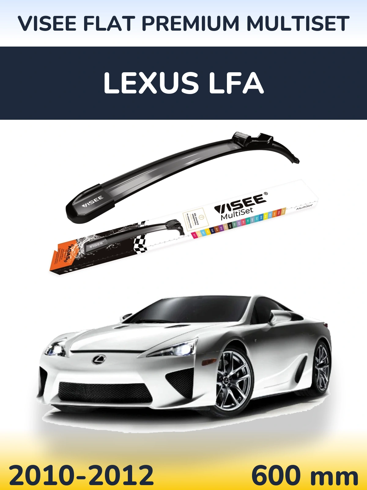 Front wiper blade VISEE FLAT PREMIUM MultiSet 600 mm for Lexus LFA 2010-2012