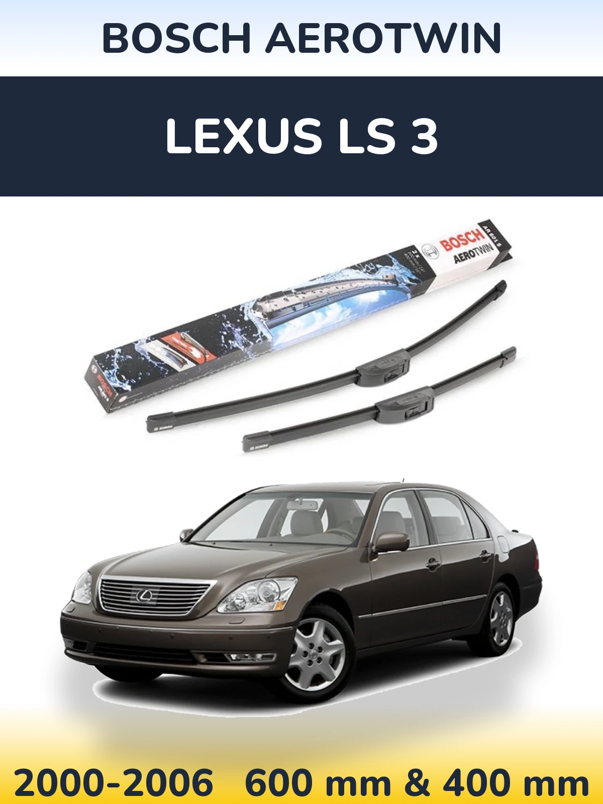 Komplet przednich wycieraczek BOSCH AeroTwin 600 & 400 mm do Lexus LS 3 2000-2006
