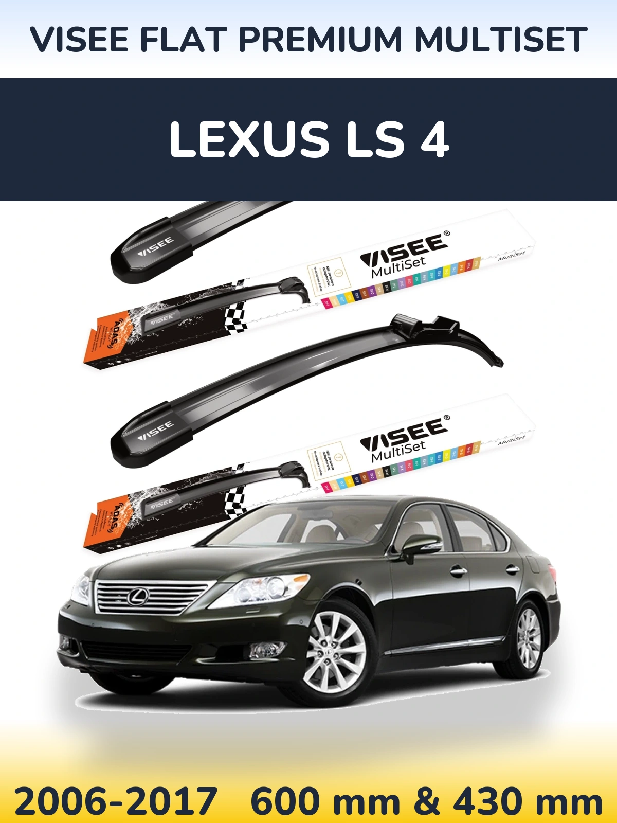 Komplet przednich wycieraczek VISEE FLAT PREMIUM MultiSet 600 & 430 mm do Lexus LS 4 2006-2017