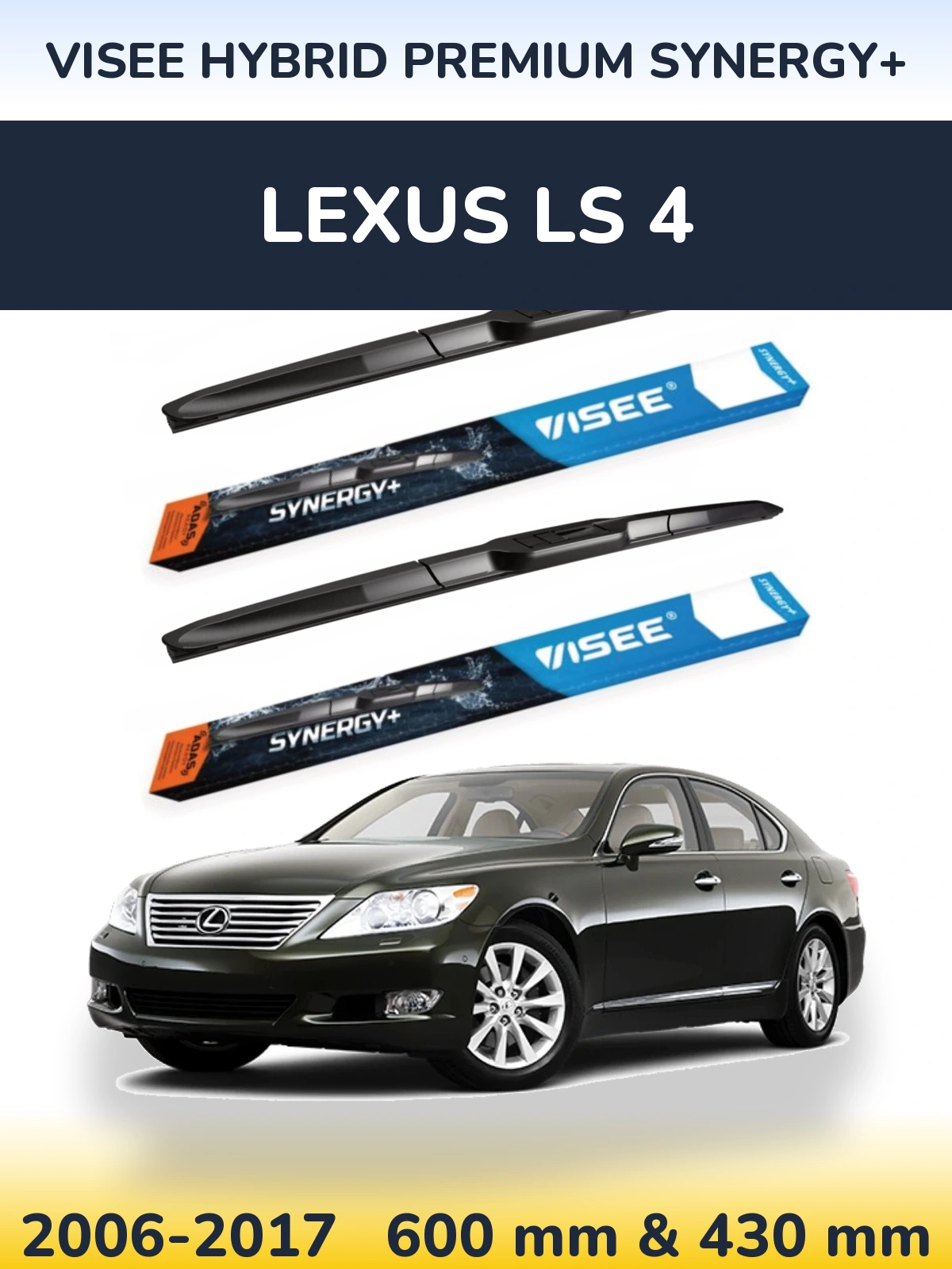 Front wiper blade set VISEE HYBRID PREMIUM SYNERGY+ 600 & 430 мм for Lexus LS 4 2006-2017