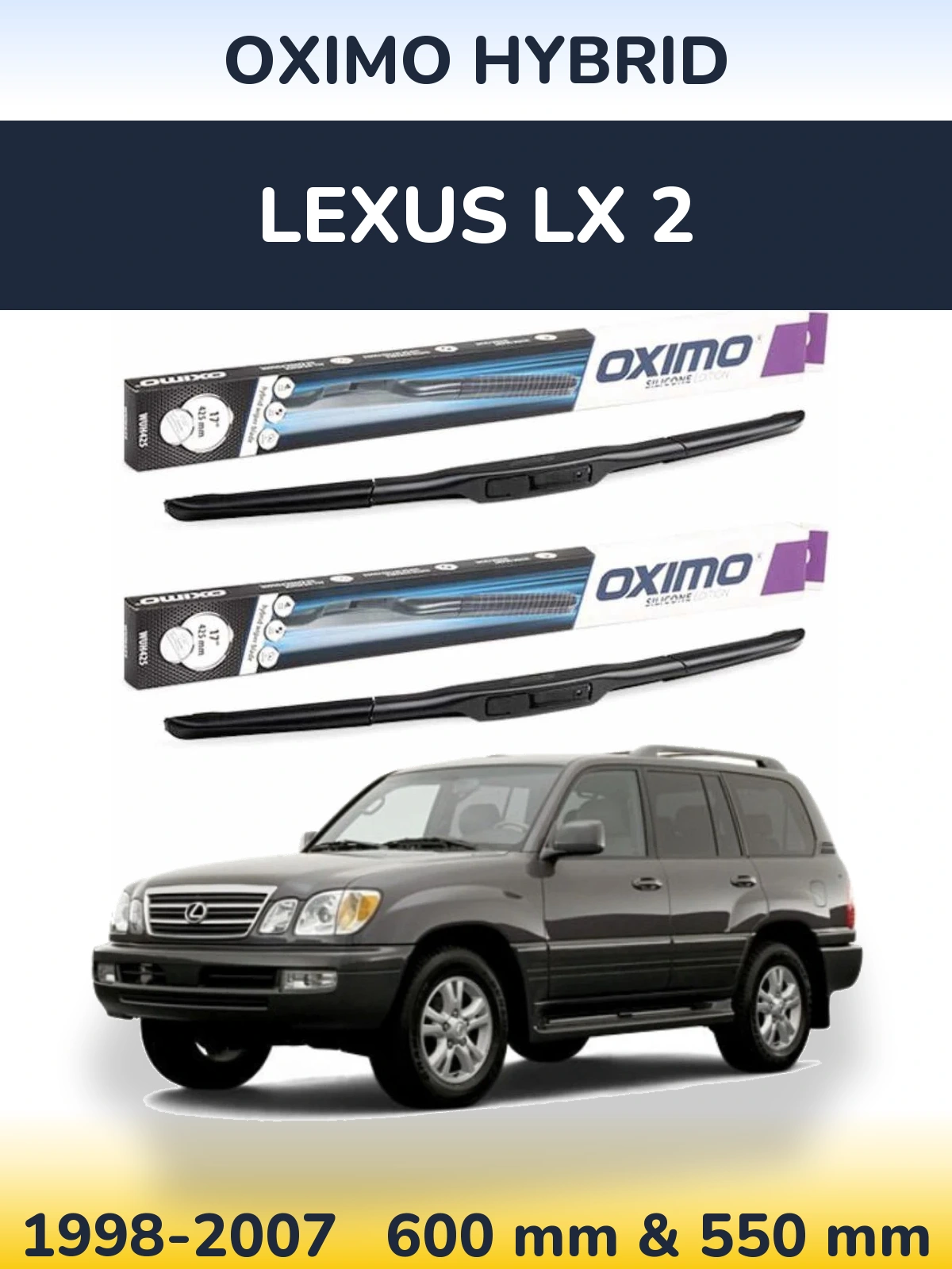 Front wiper blade set Oximo Hybrid 600 & 550 мм for Lexus LX 2 1998-2007