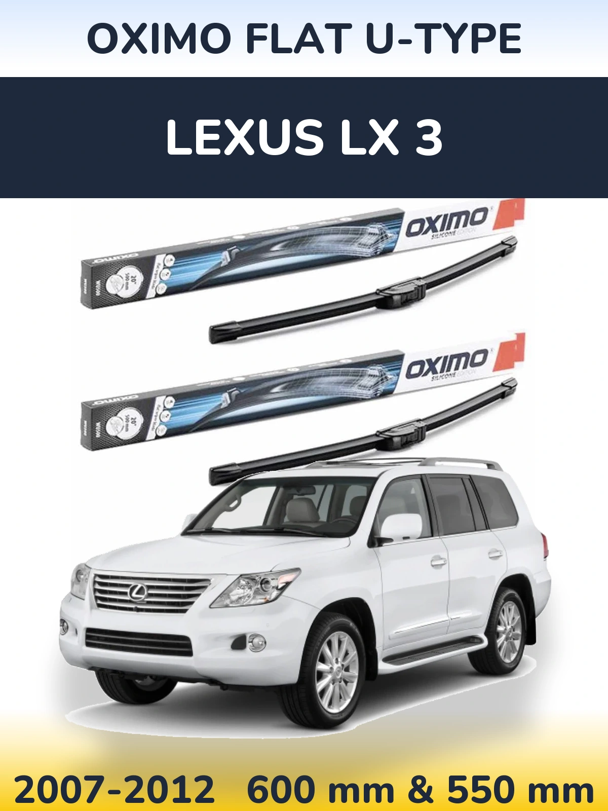 Front wiper blade set Oximo Flat U-type 600 & 550 mm for Lexus LX 3 2007-2012