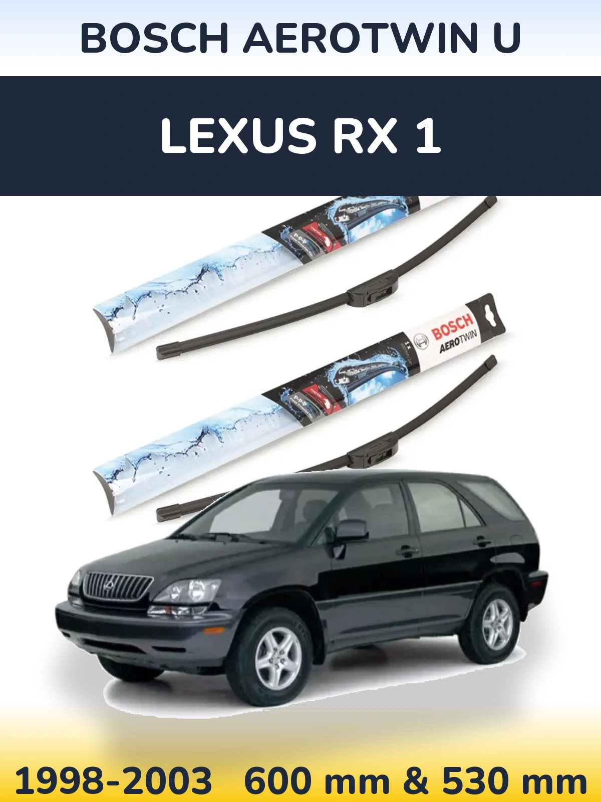 Front wiper blade set BOSCH AeroTwin U 600 & 530 мм for Lexus RX 1 1998-2003
