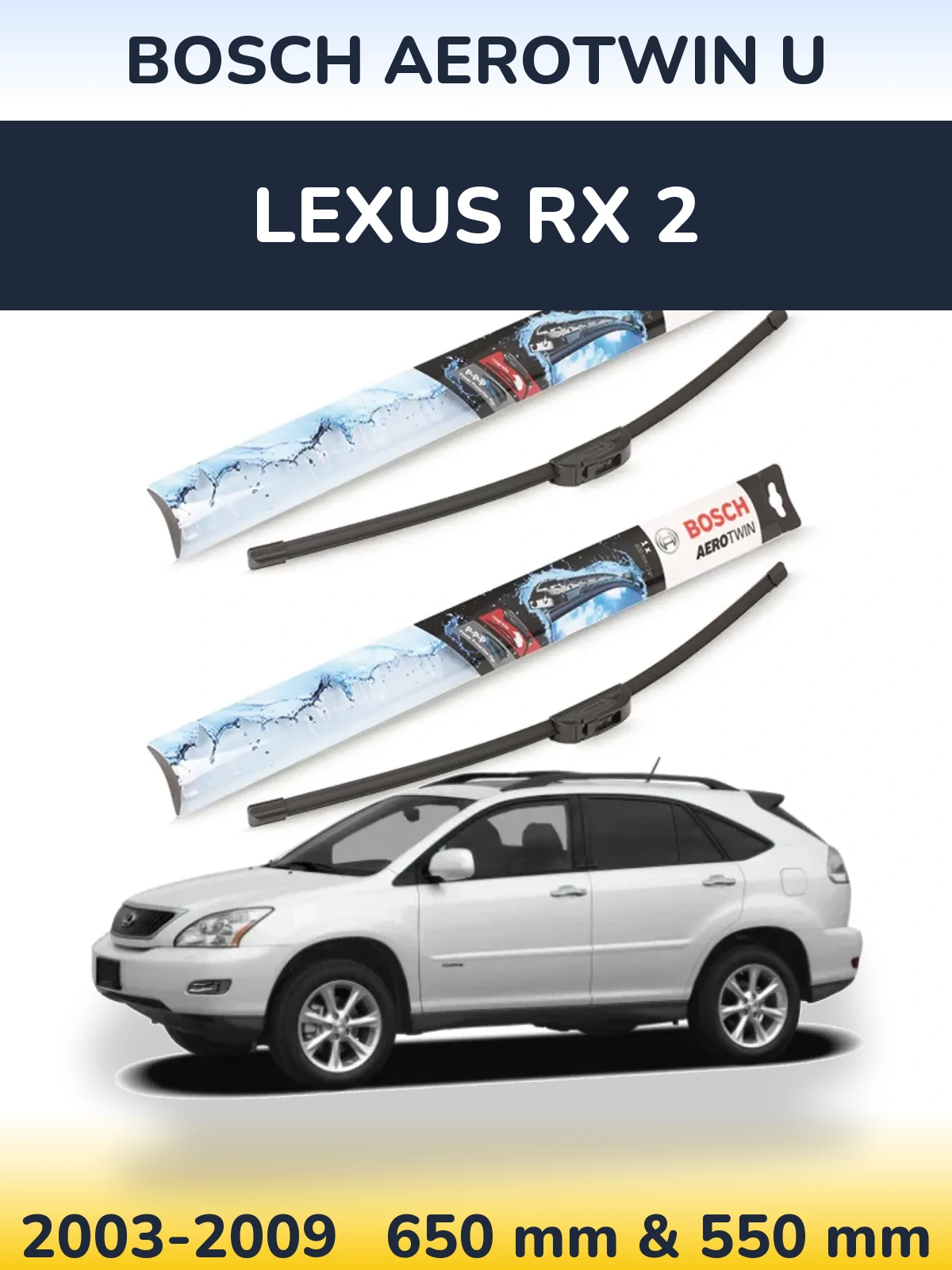 Front wiper blade set BOSCH AeroTwin U 650 & 550 мм for Lexus RX 2 2003-2009