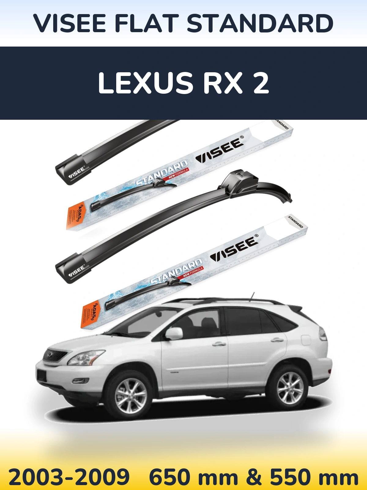 Komplet przednich wycieraczek VISEE FLAT STANDARD 650 & 550 mm do Lexus RX 2 2003-2009