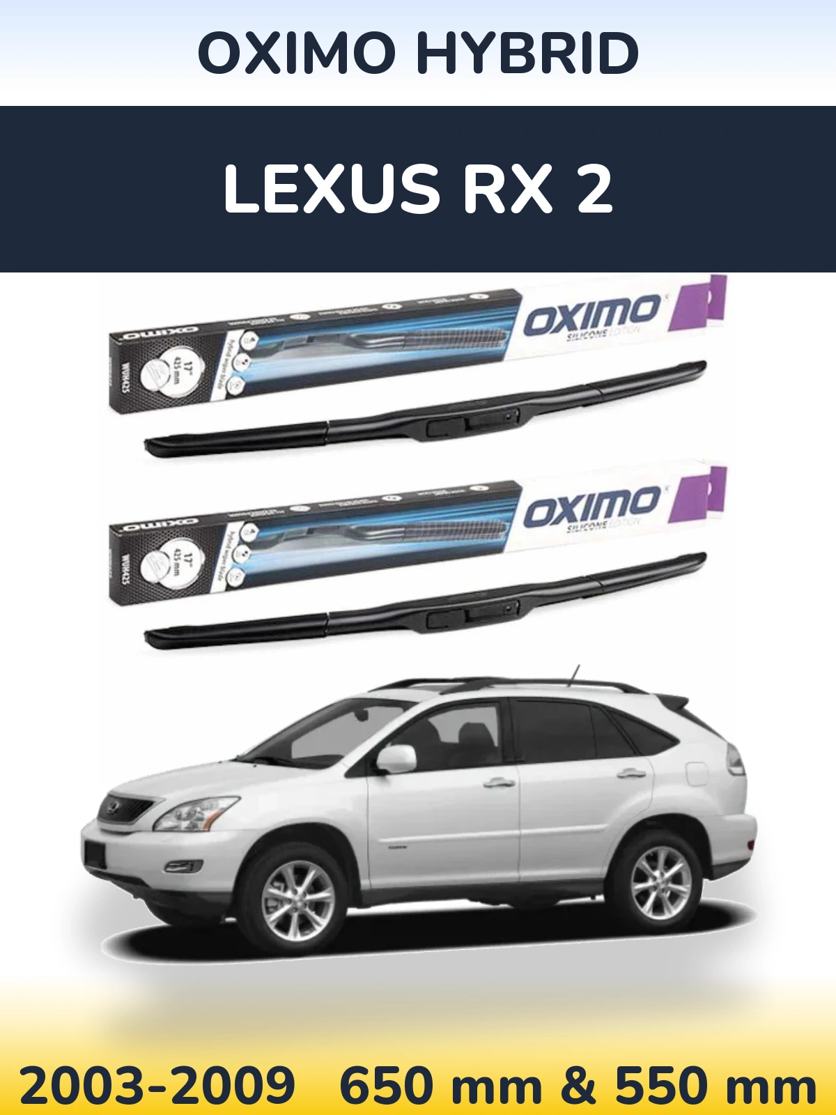 Front wiper blade set Oximo Hybrid 650 & 550 мм for Lexus RX 2 2003-2009