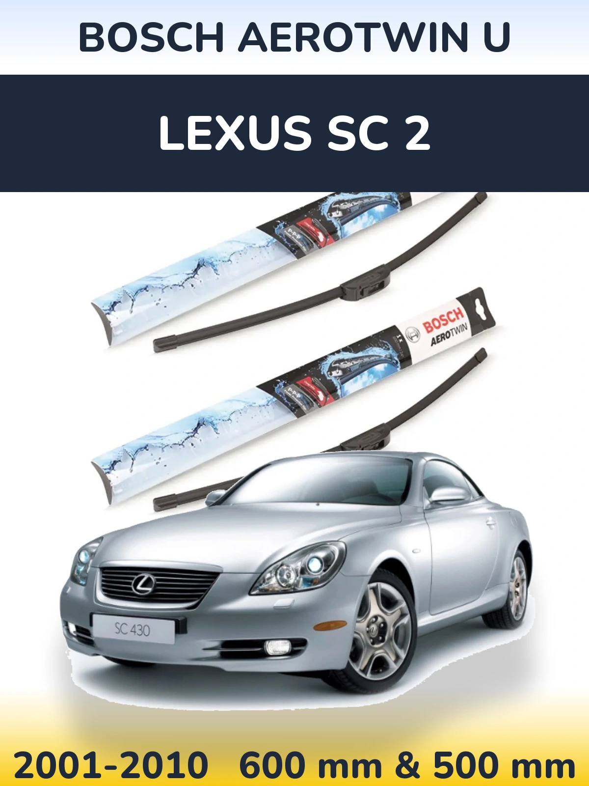 Front wiper blade set BOSCH AeroTwin U 600 & 500 mm for Lexus SC 2 2001-2010