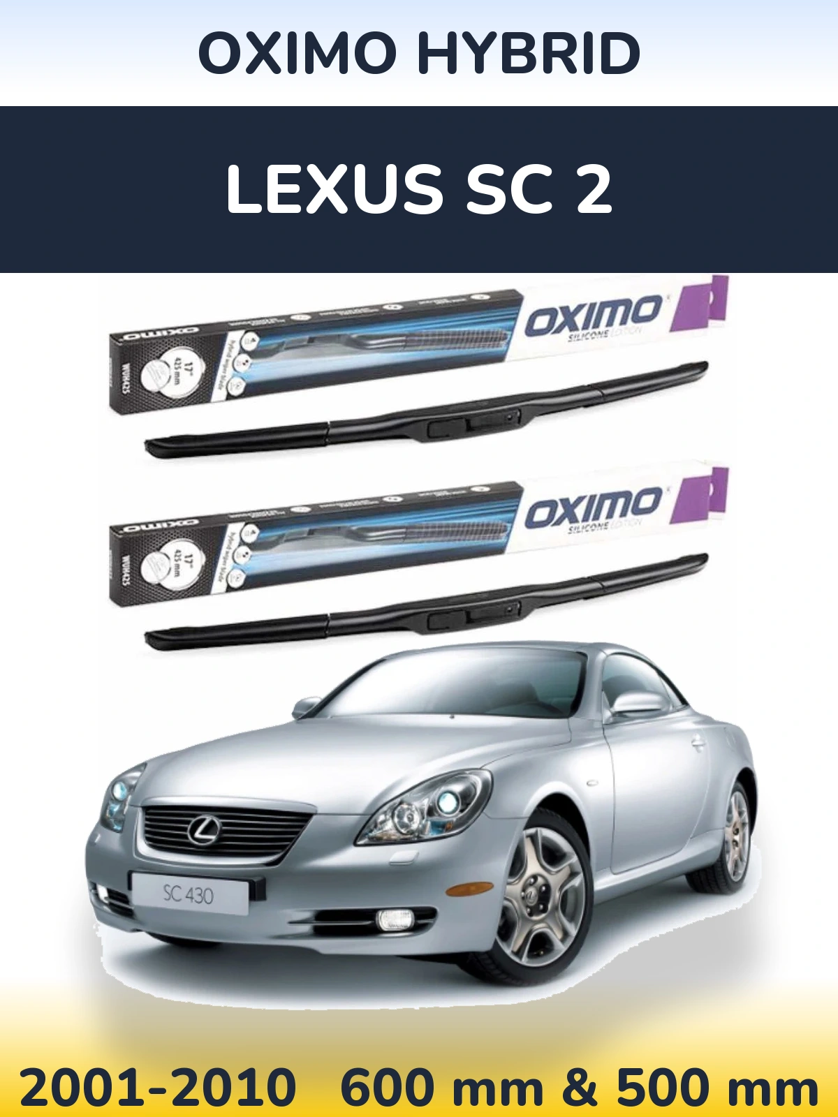 Front wiper blade set Oximo Hybrid 600 & 500 мм for Lexus SC 2 2001-2010