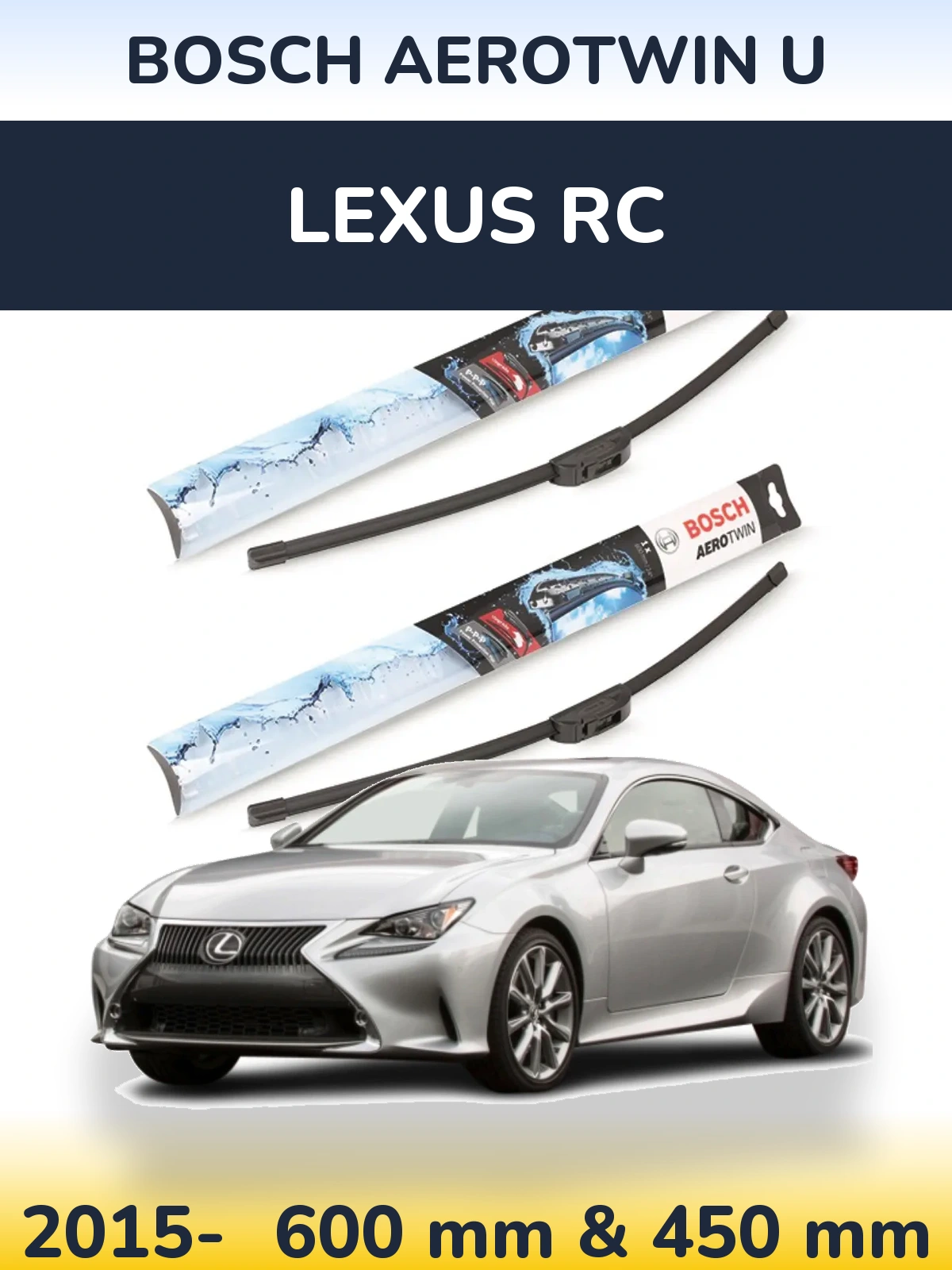 Front wiper blade set BOSCH AeroTwin U 600 & 450 мм for Lexus RC 2015-2026