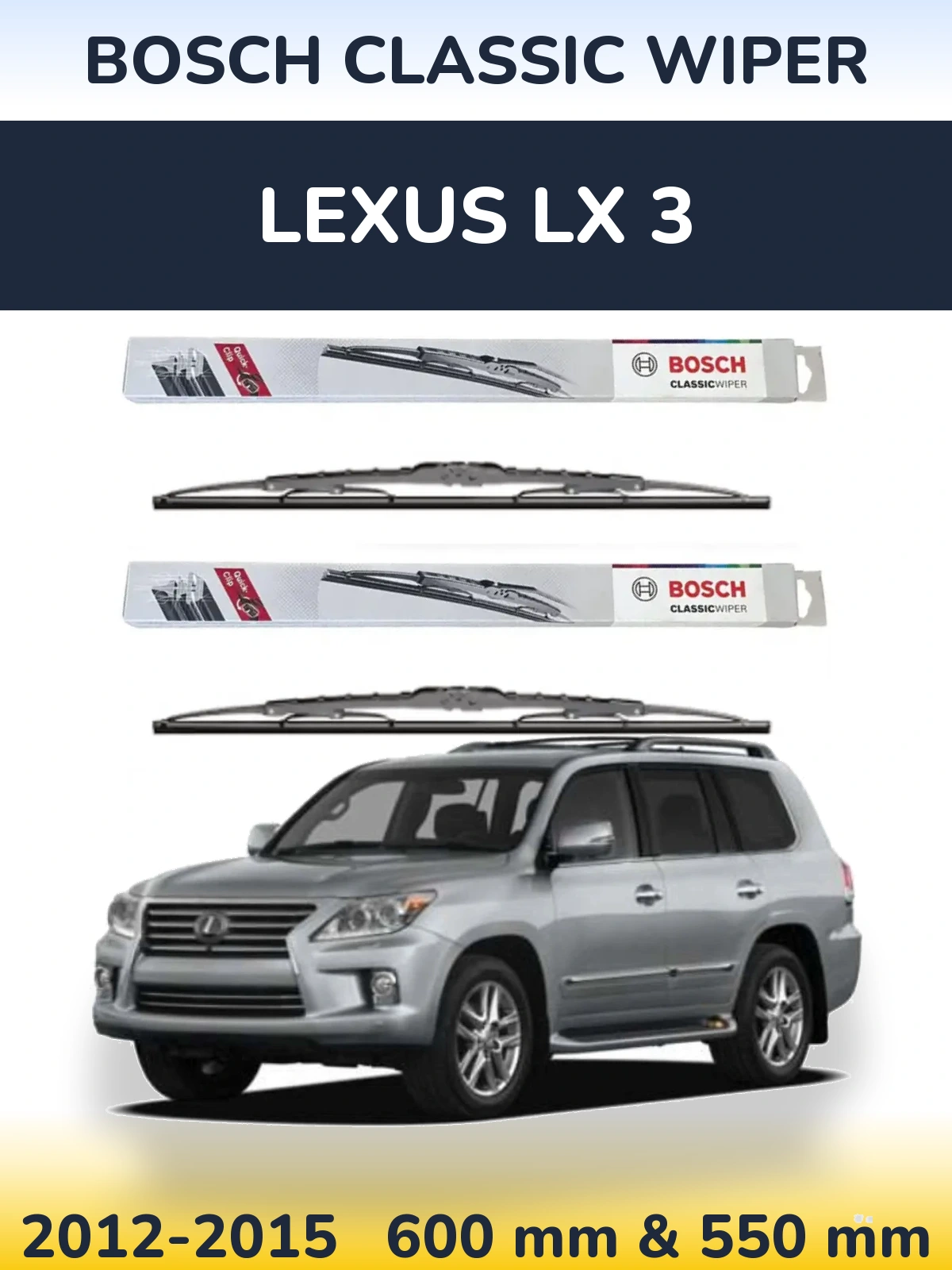 Front wiper blade set BOSCH Classic Wiper 600 & 550 mm for Lexus LX 3 2012-2015