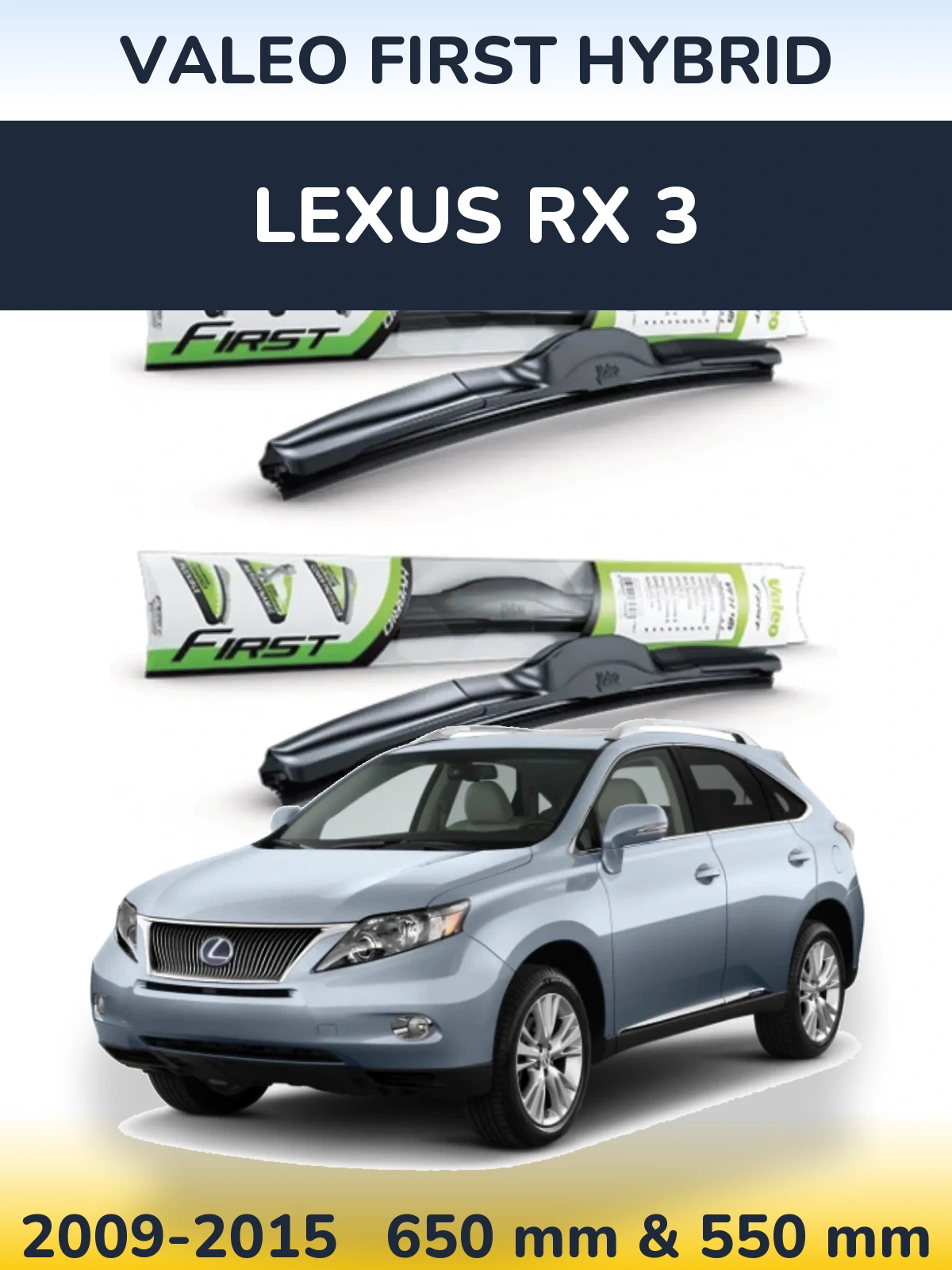 Front wiper blade set Valeo First Hybrid 650 & 550 мм for Lexus RX 3 2009-2015