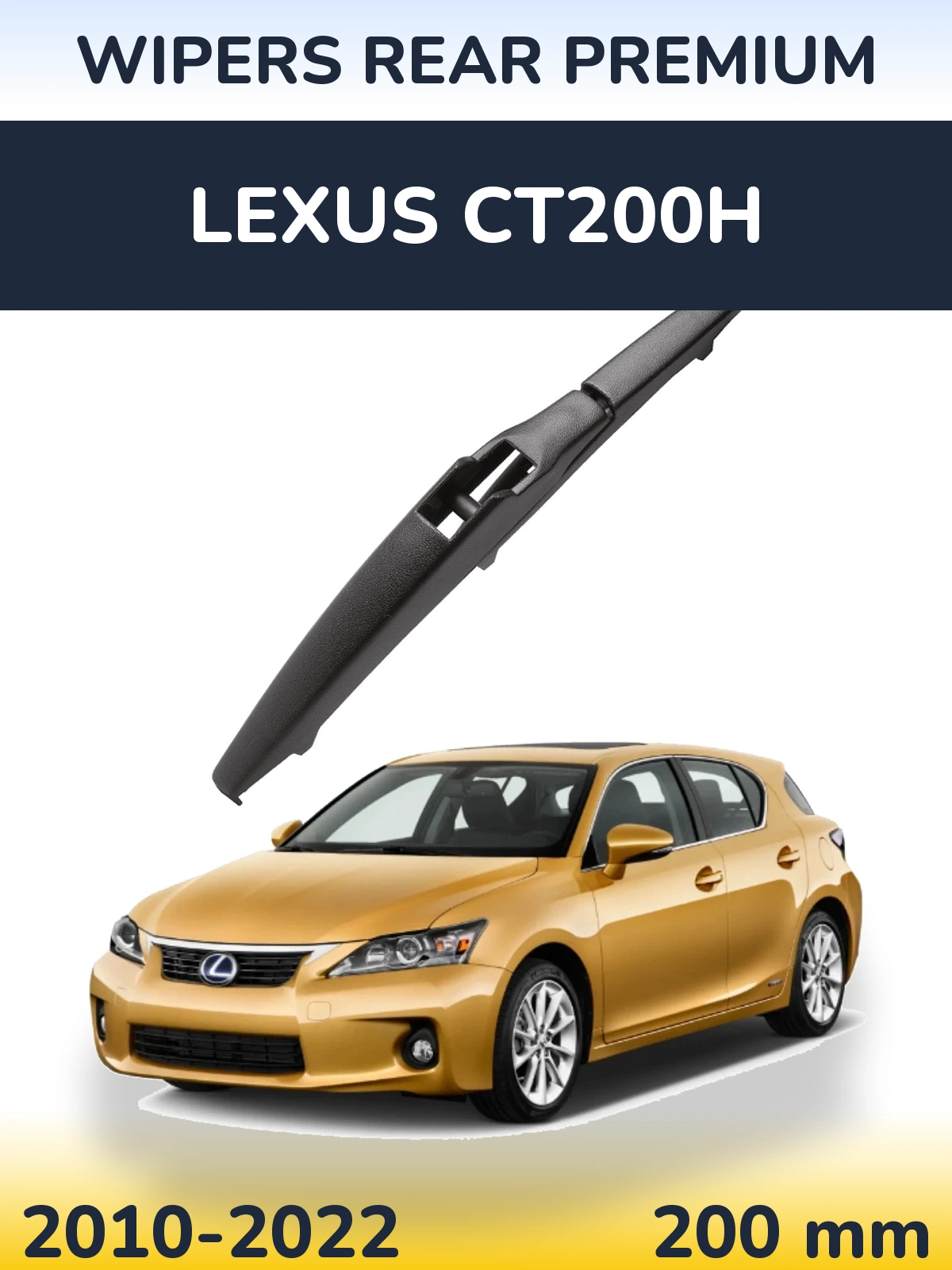 Задня щітка WIPERS REAR PREMIUM 200 мм для Lexus CT200h 2010-2022