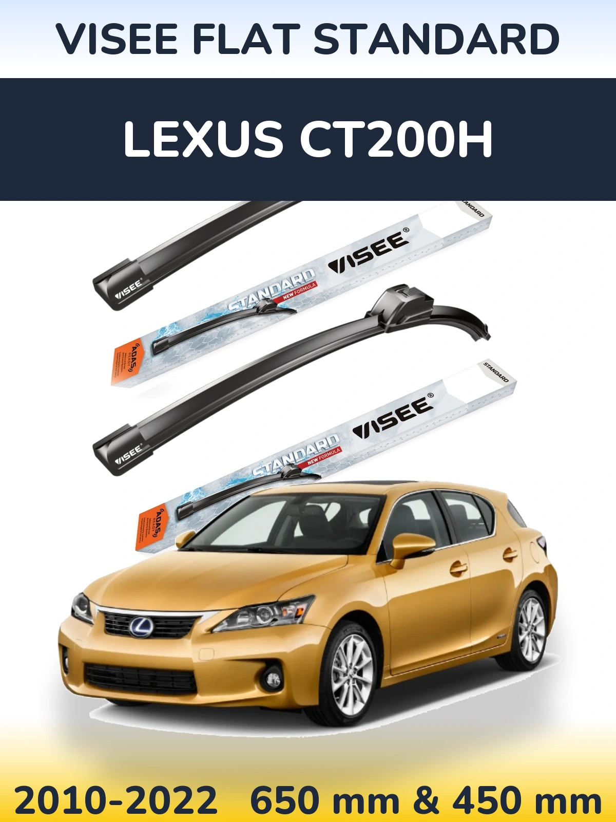 Komplet przednich wycieraczek VISEE FLAT STANDARD 650 & 450 mm do Lexus CT200h 2010-2022