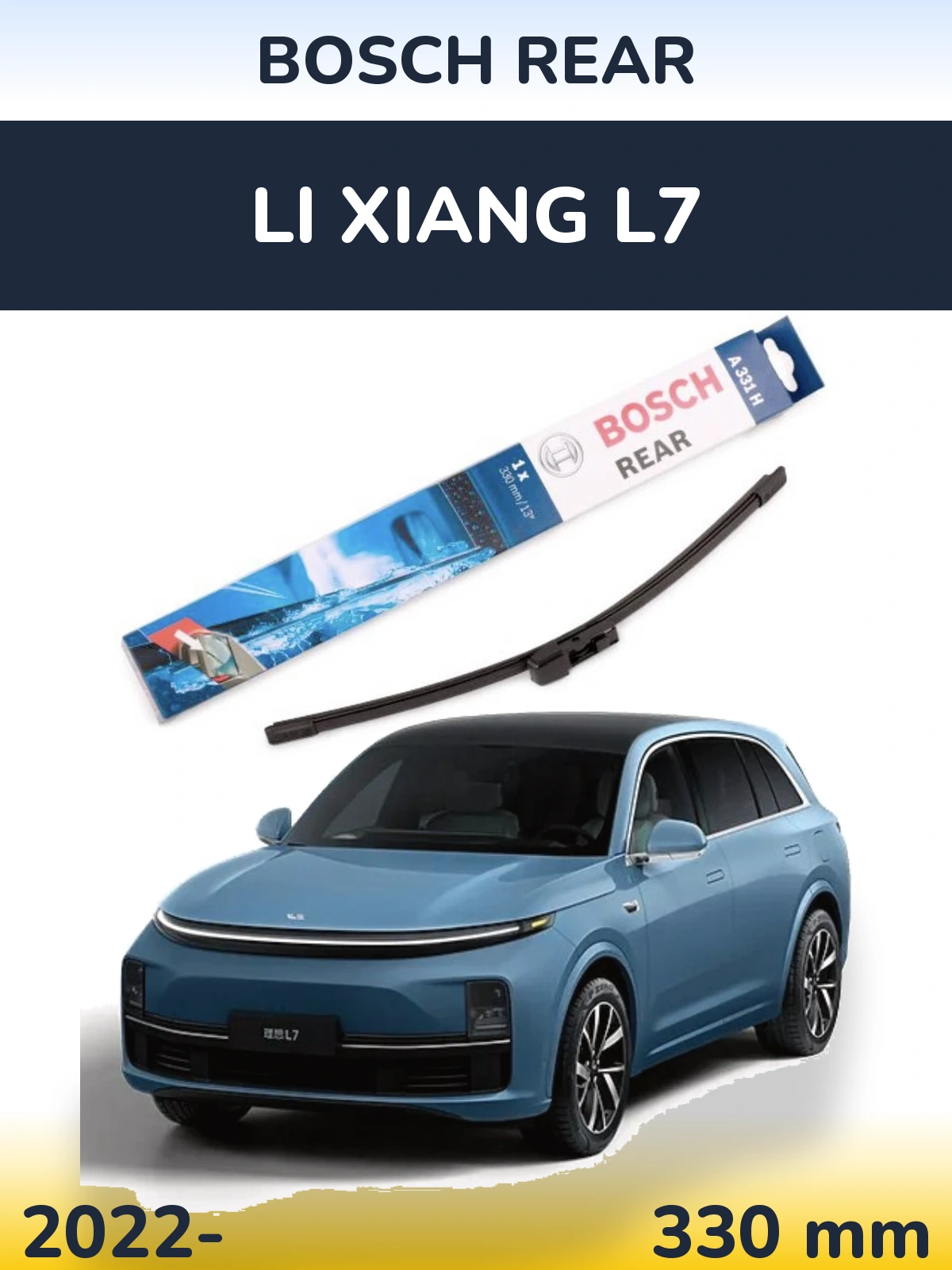 Tylna wycieraczka BOSCH Rear 330 mm do Li Xiang L7 2022-2026