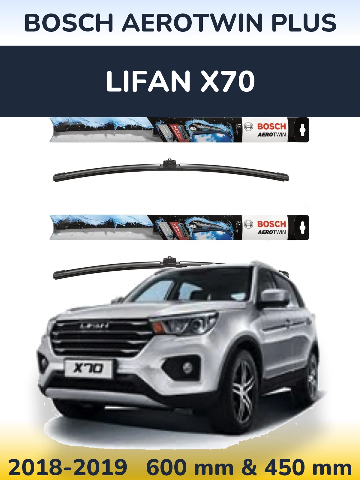 Front wiper blade set BOSCH AeroTwin Plus 600 & 450 mm for Lifan X70 2018-2019