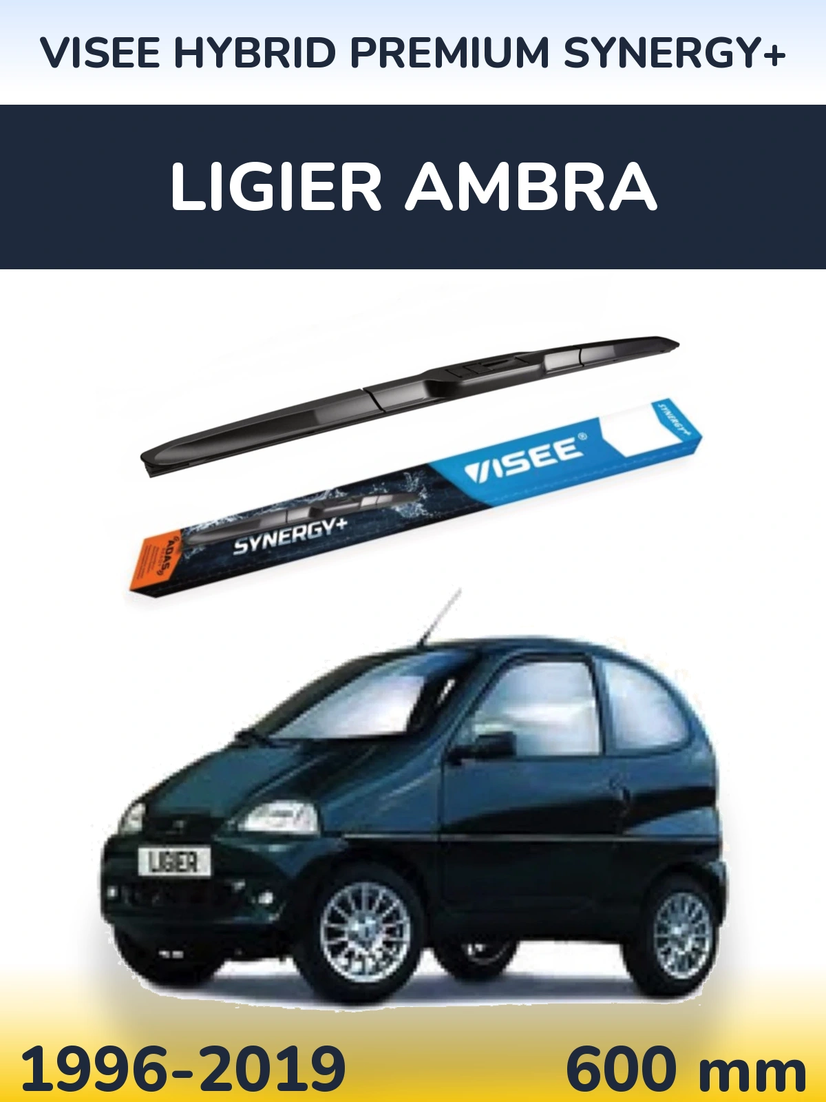 Front wiper blade VISEE HYBRID PREMIUM SYNERGY+ 600 мм for Ligier Ambra 1996-2019
