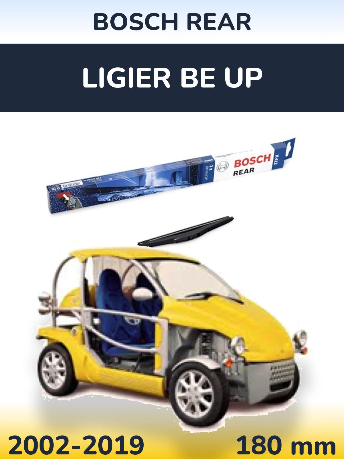 Rear wiper blade BOSCH Rear 180 мм for Ligier Be Up 2002-2019