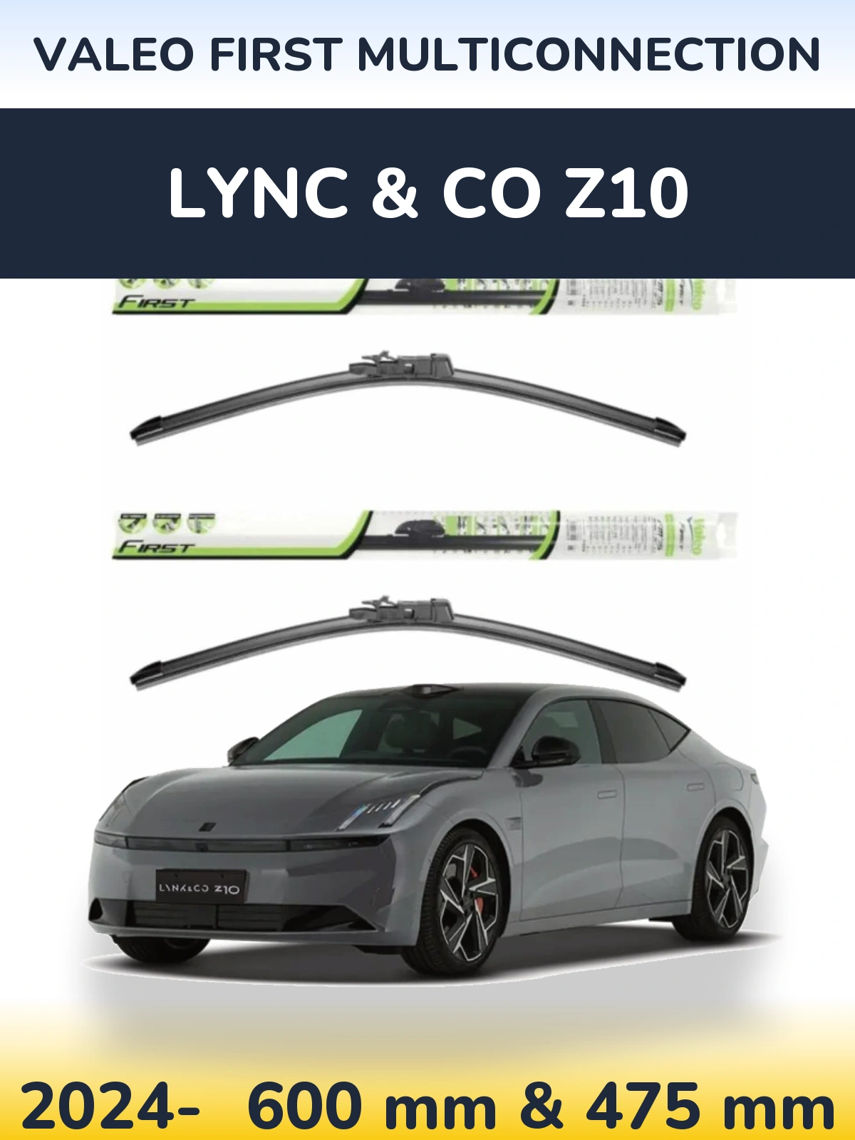 Front wiper blade set Valeo First MultiConnection 600 & 475 мм for Lync & Co Z10 2024-2026