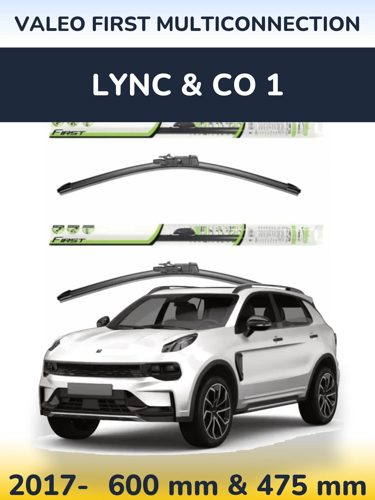 Front wiper blade set Valeo First MultiConnection 600 & 475 мм for Lync & Co 1 2017-2026
