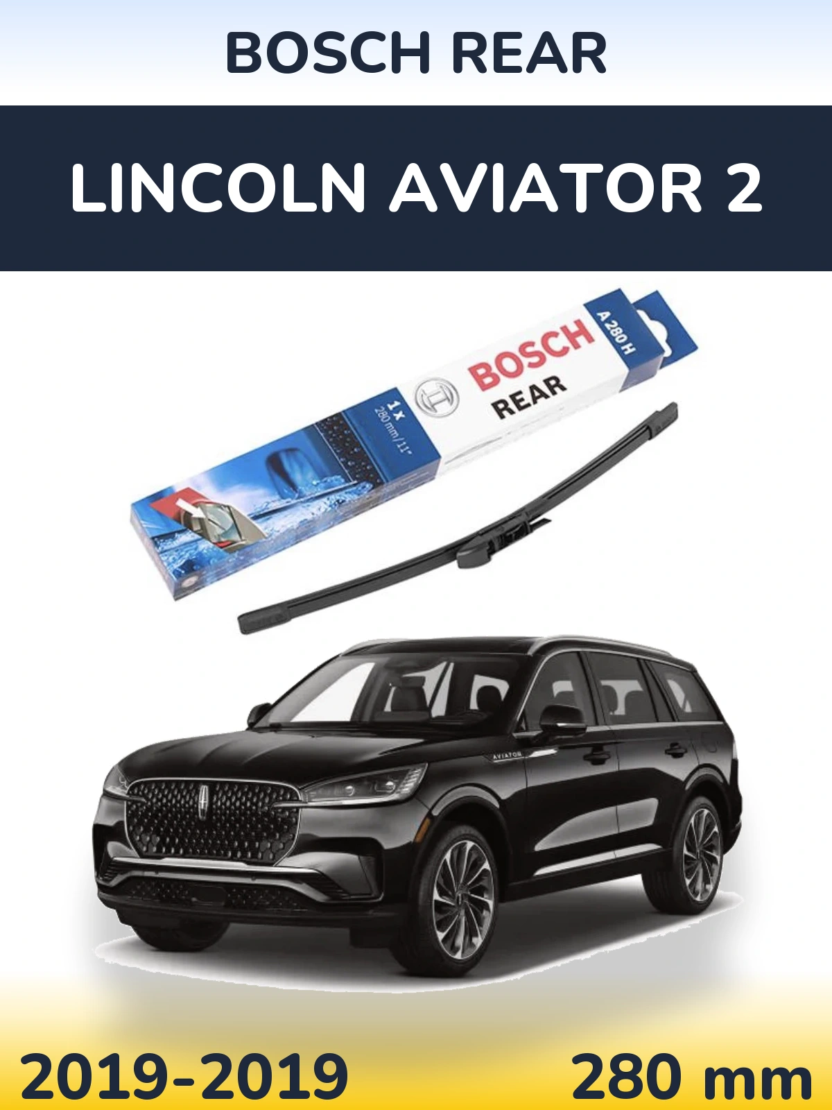 Tylna wycieraczka BOSCH Rear 280 mm do Lincoln Aviator 2 2019-2019
