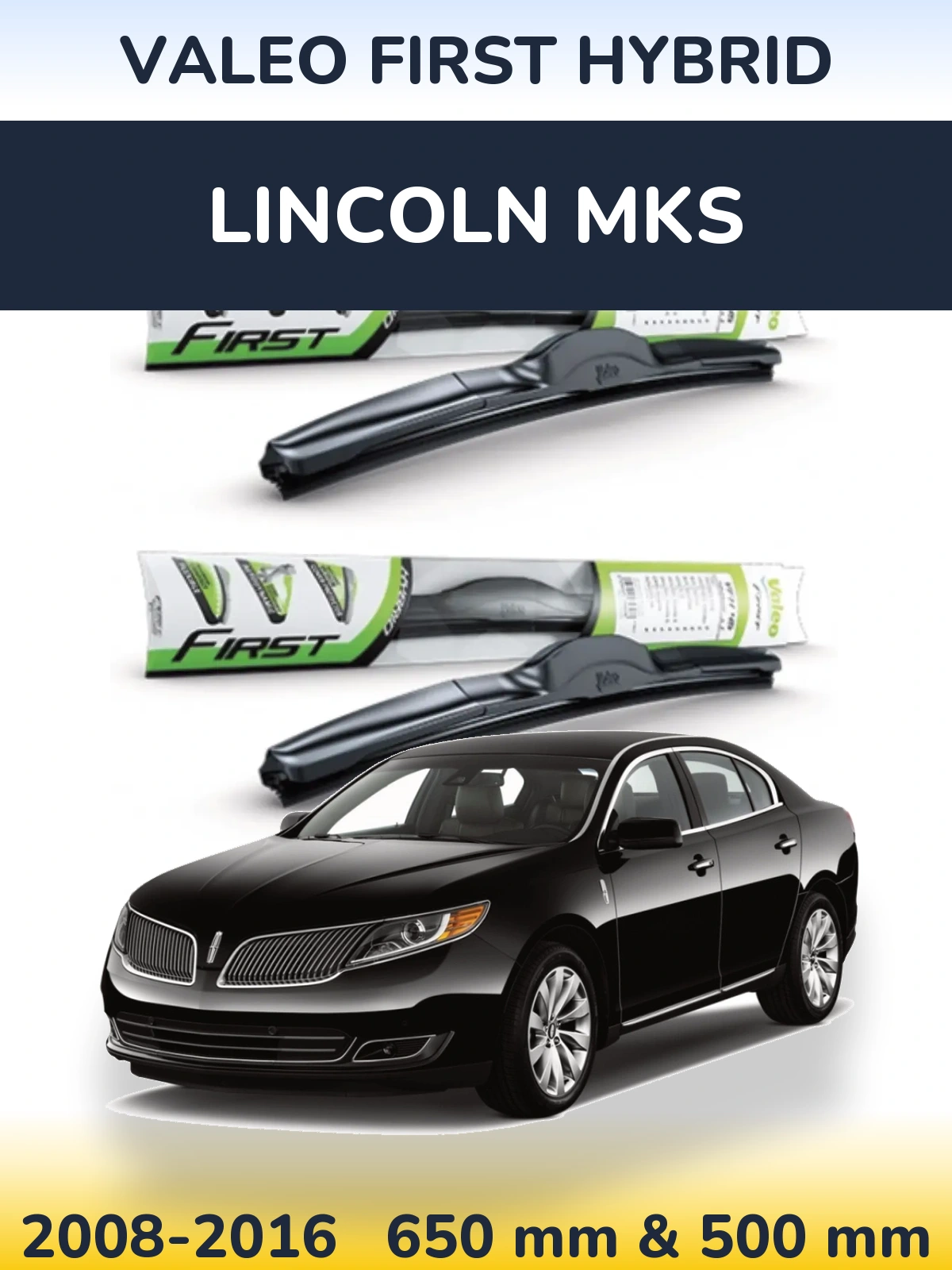 Комплект передних дворников Valeo First Hybrid 650 & 500 мм для Lincoln MKS 2008-2016