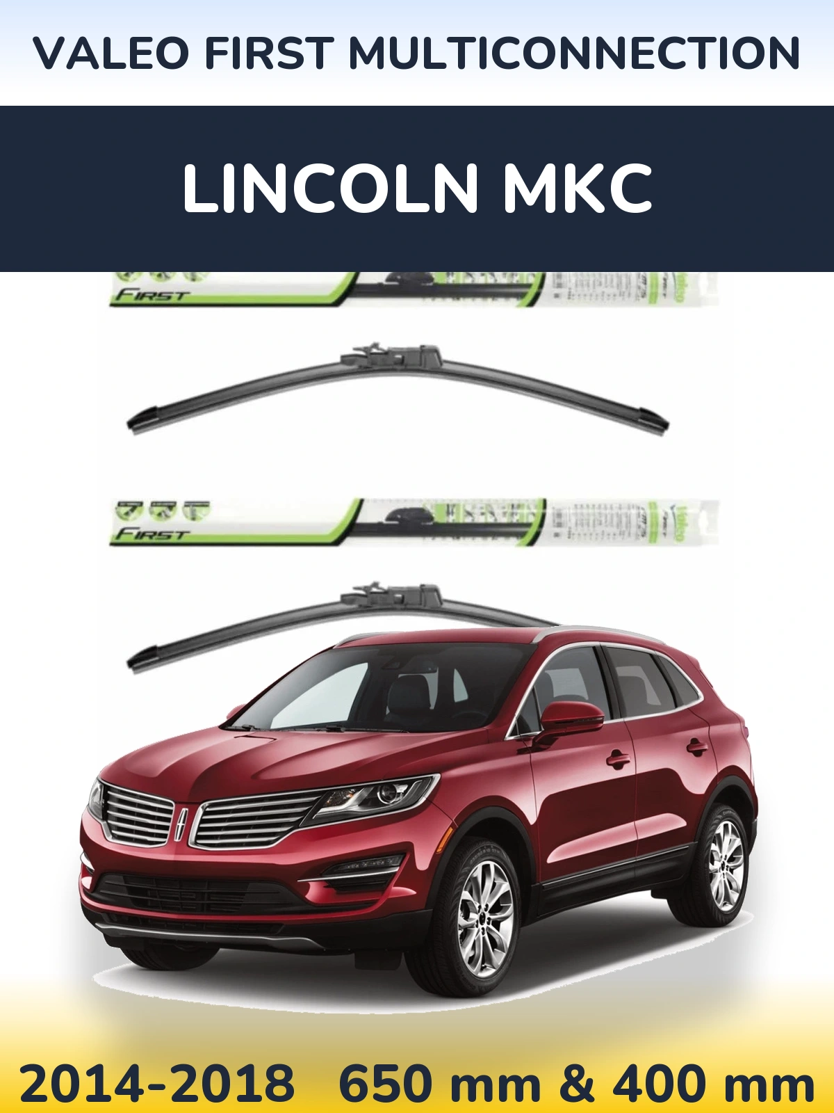 Front wiper blade set Valeo First MultiConnection 650 & 400 мм for Lincoln MKC 2014-2018