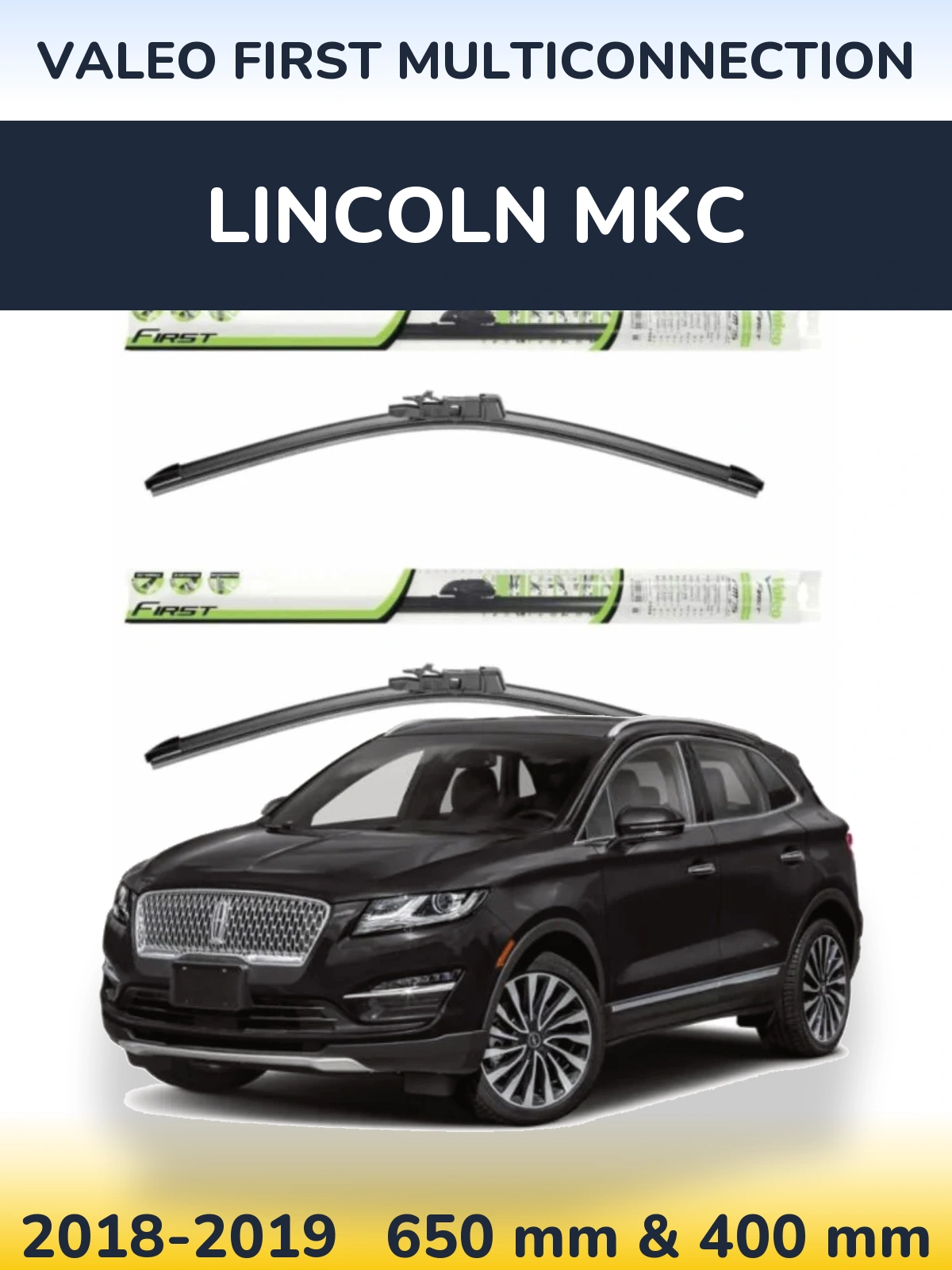 Комплект передних дворников Valeo First MultiConnection 650 & 400 мм для Lincoln MKC 2018-2019