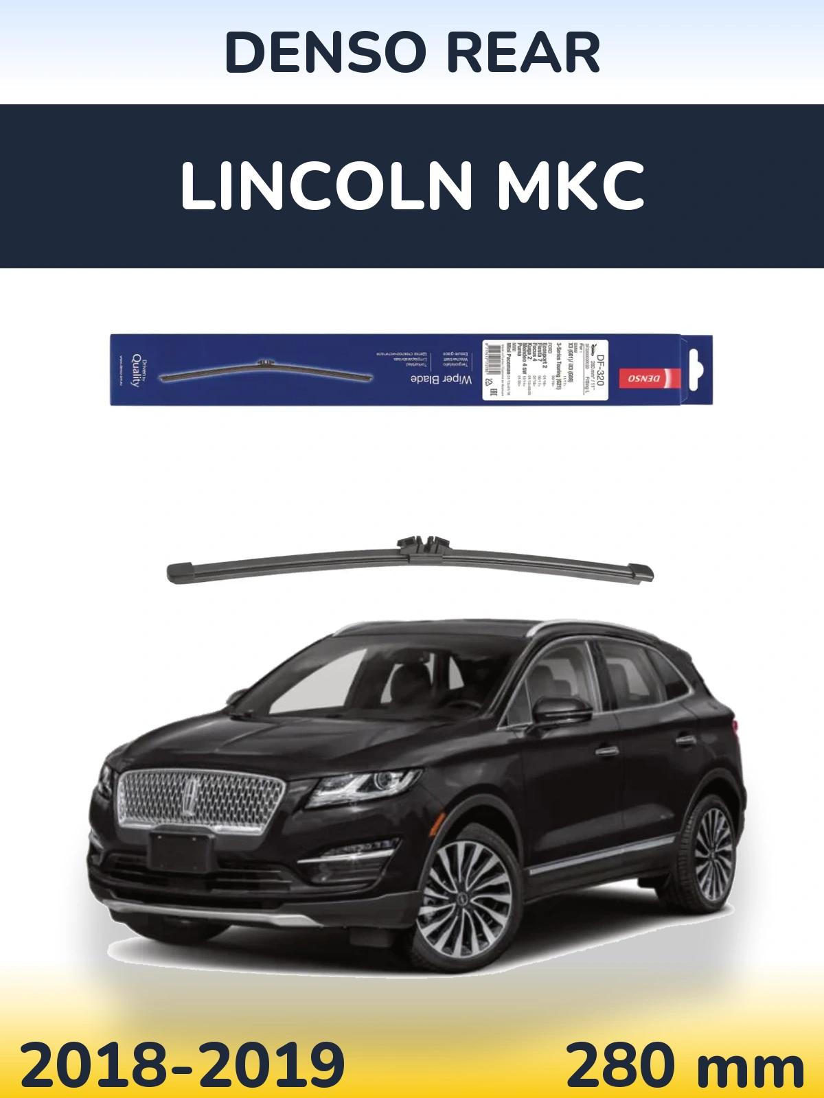 Задня щітка Denso Rear 280 мм для Lincoln MKC 2018-2019