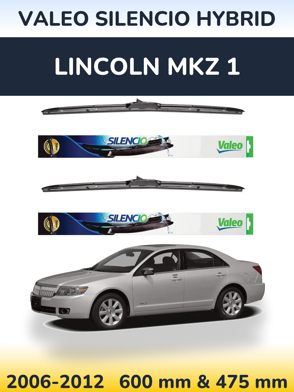 Front wiper blade set Valeo Silencio Hybrid 600 & 475 мм for Lincoln MKZ 1 2006-2012