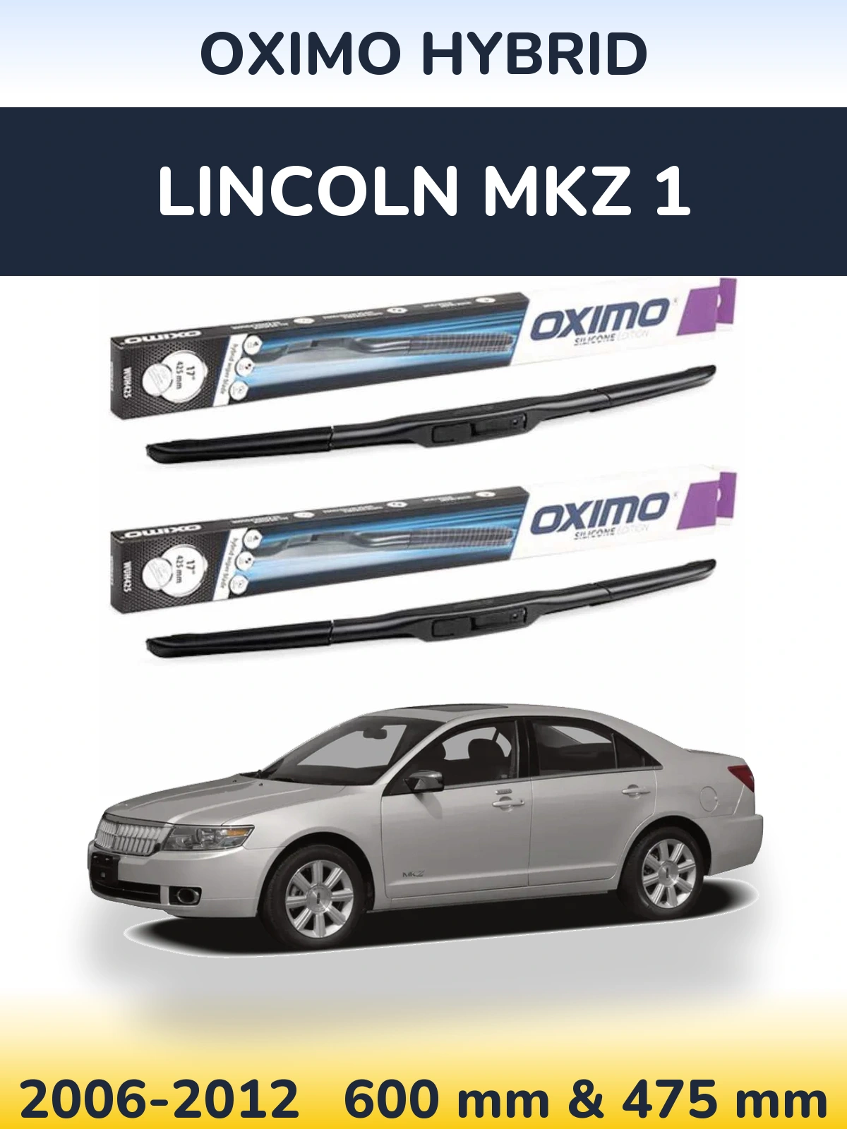 Front wiper blade set Oximo Hybrid 600 & 475 мм for Lincoln MKZ 1 2006-2012