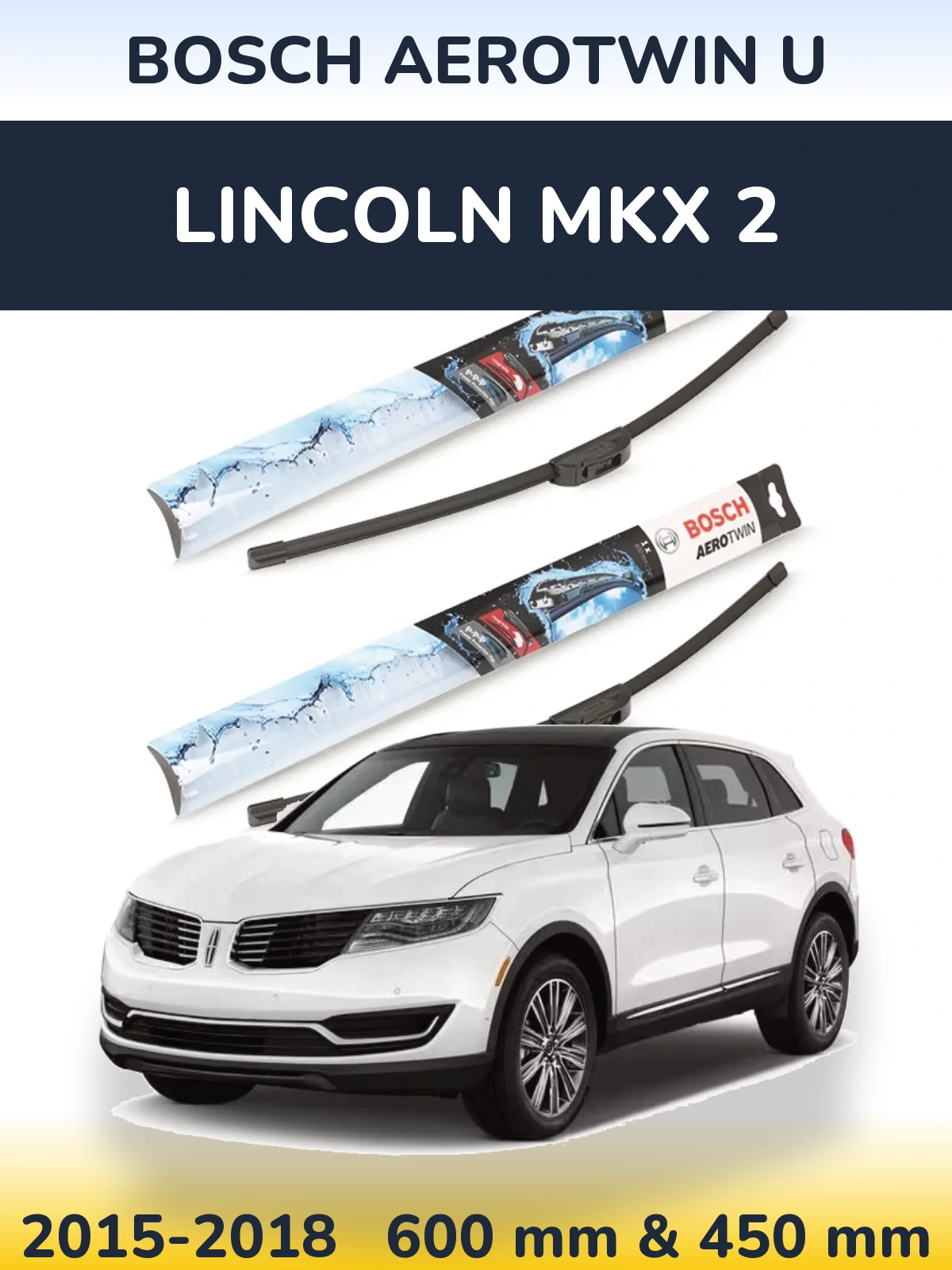 Front wiper blade set BOSCH AeroTwin U 600 & 450 мм for Lincoln MKX 2 2015-2018