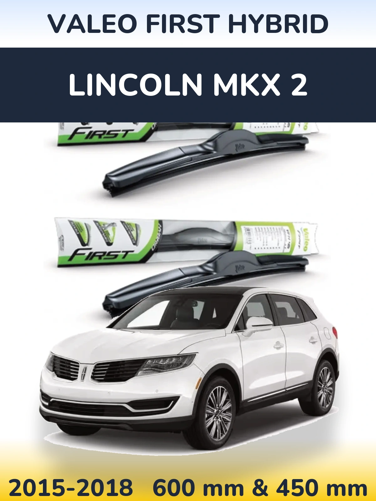 Front wiper blade set Valeo First Hybrid 600 & 450 мм for Lincoln MKX 2 2015-2018