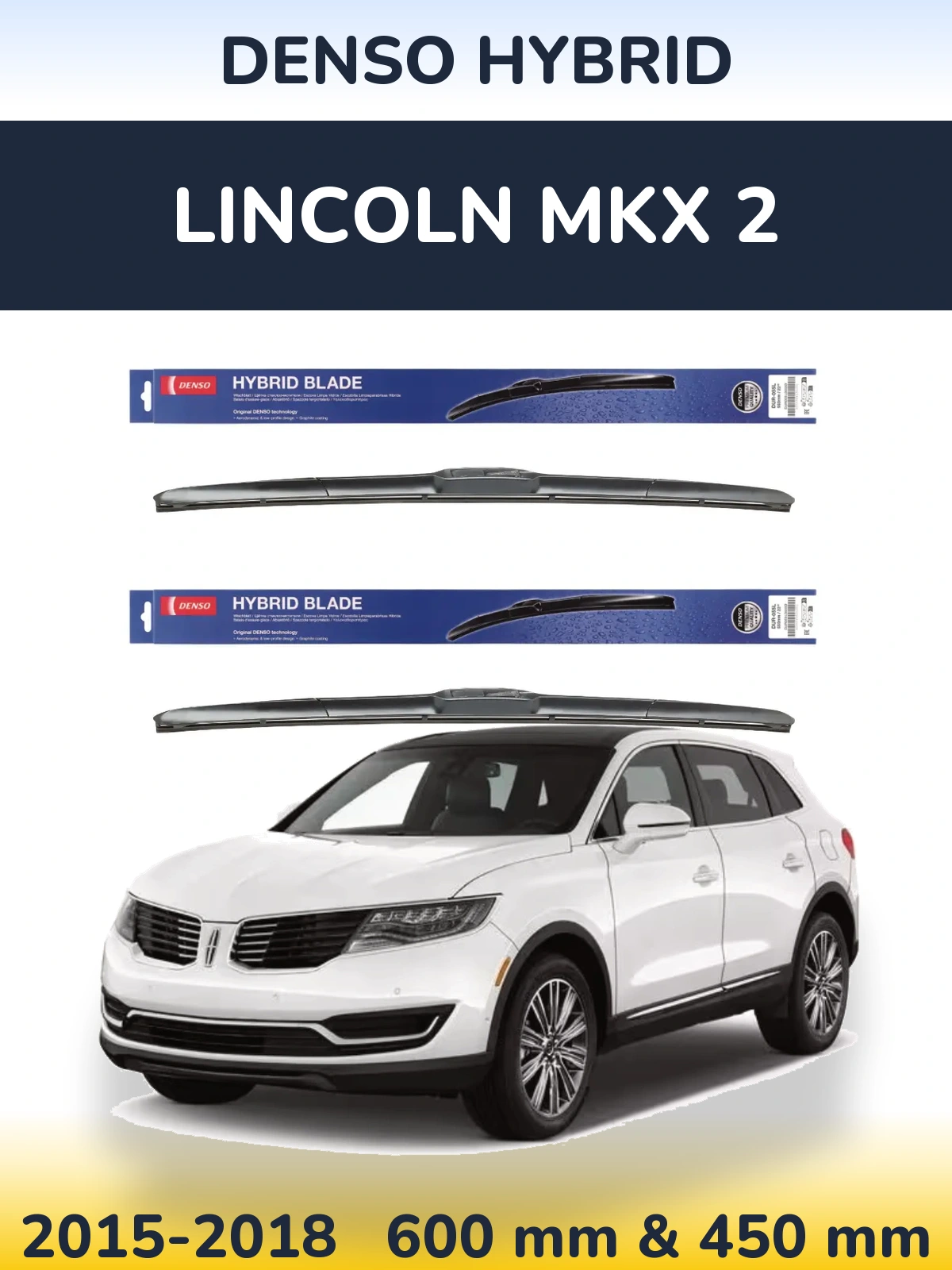 Front wiper blade set Denso Hybrid 600 & 450 mm for Lincoln MKX 2 2015-2018