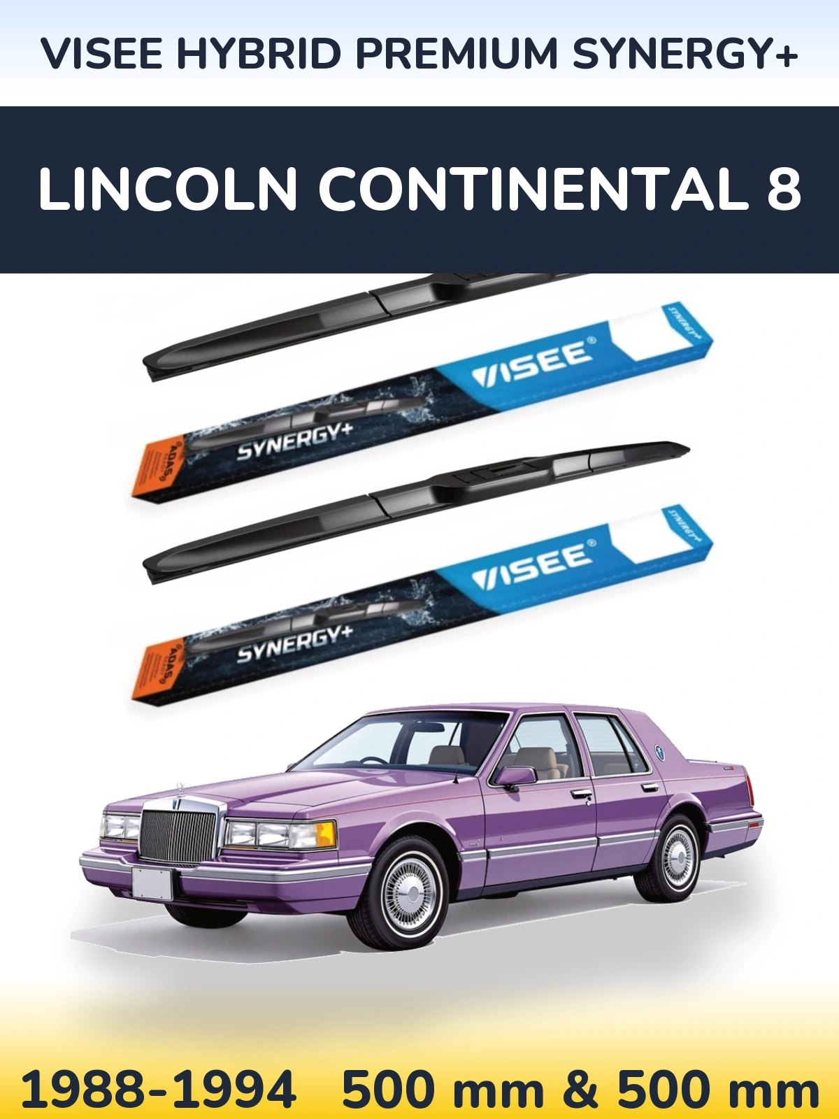 Front wiper blade set VISEE HYBRID PREMIUM SYNERGY+ 500 & 500 mm for Lincoln Continental 8 1988-1994