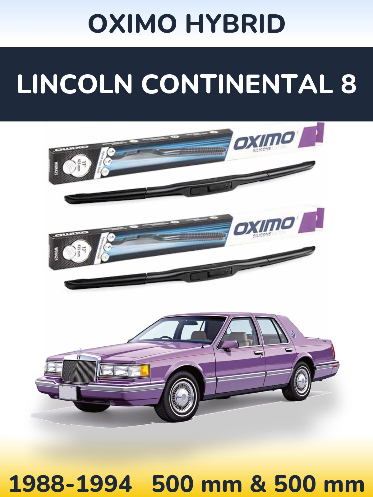 Komplet przednich wycieraczek Oximo Hybrid 500 & 500 mm do Lincoln Continental 8 1988-1994
